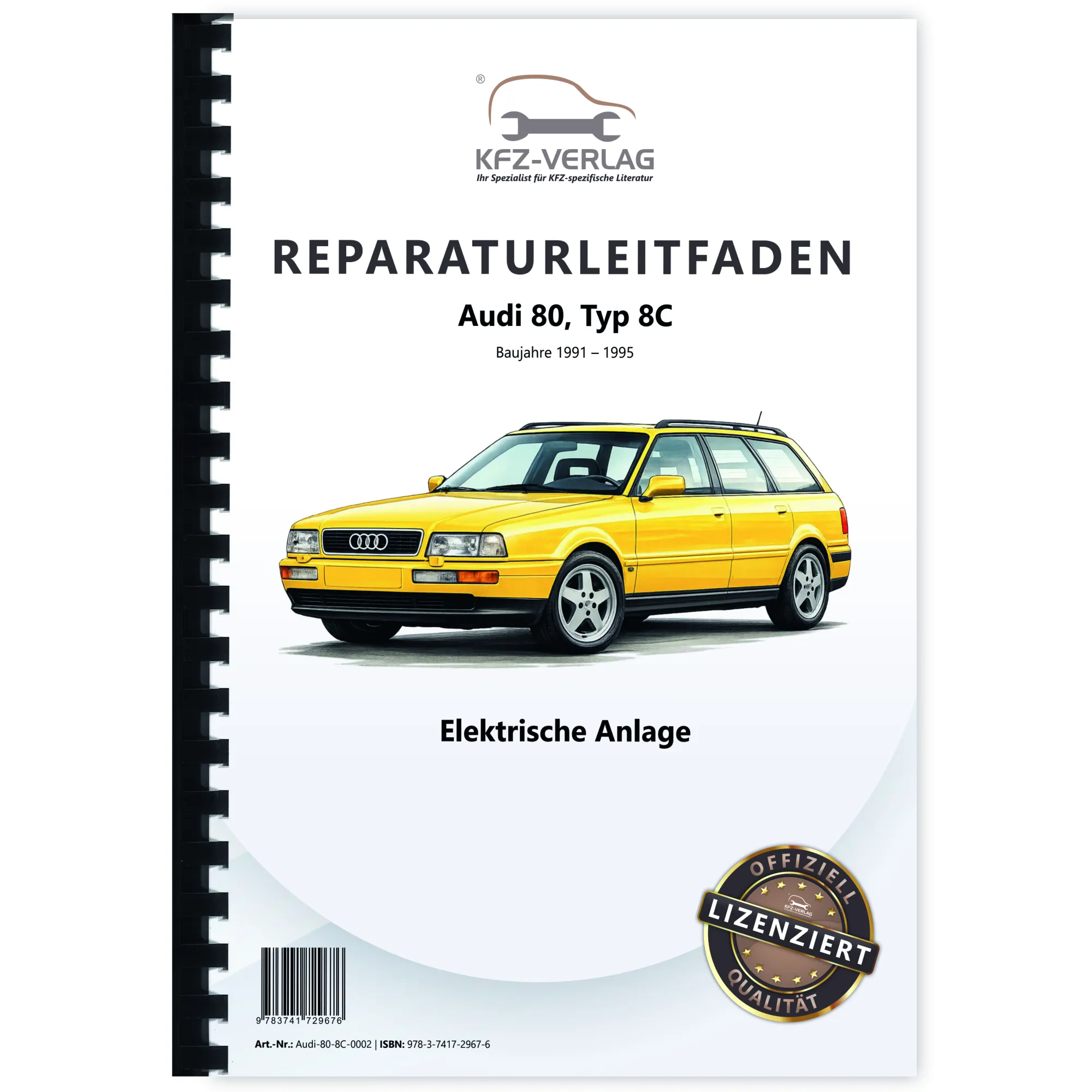 Audi 80 Typ 8C 1991-1995 Elektrische Anlage Elektrik Systeme Reparaturanleitung