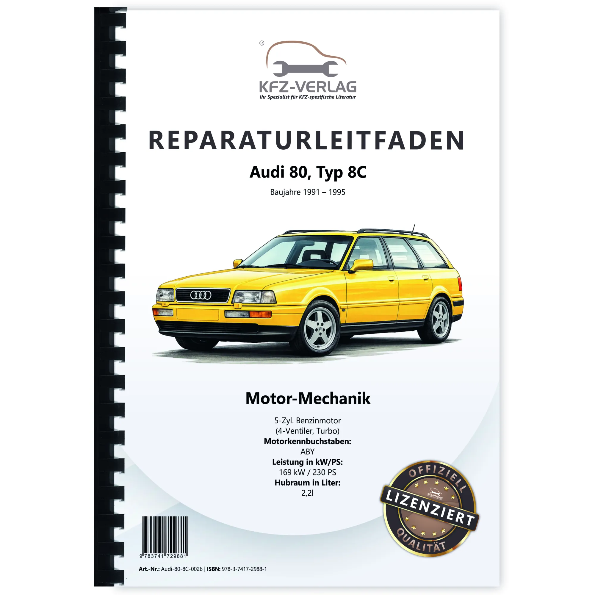 Audi 80 Typ 8C 1991-1995 5-Zyl. Benzinmotor Mechanik 230 PS Reparaturanleitung