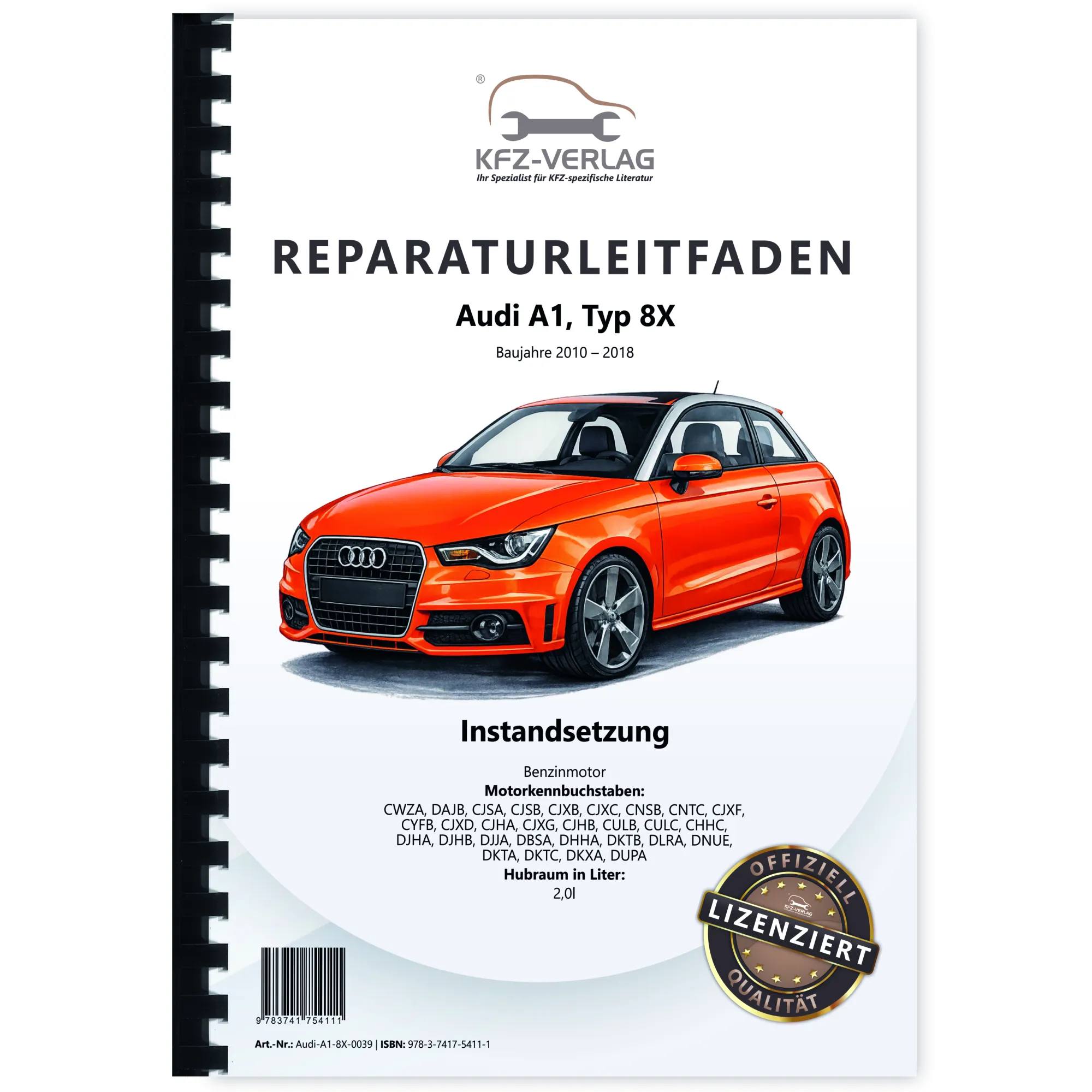 Audi A1 Typ 8X (10-18) 2,0l Instandsetzung Benzinmotor TFSI Reparaturanleitung