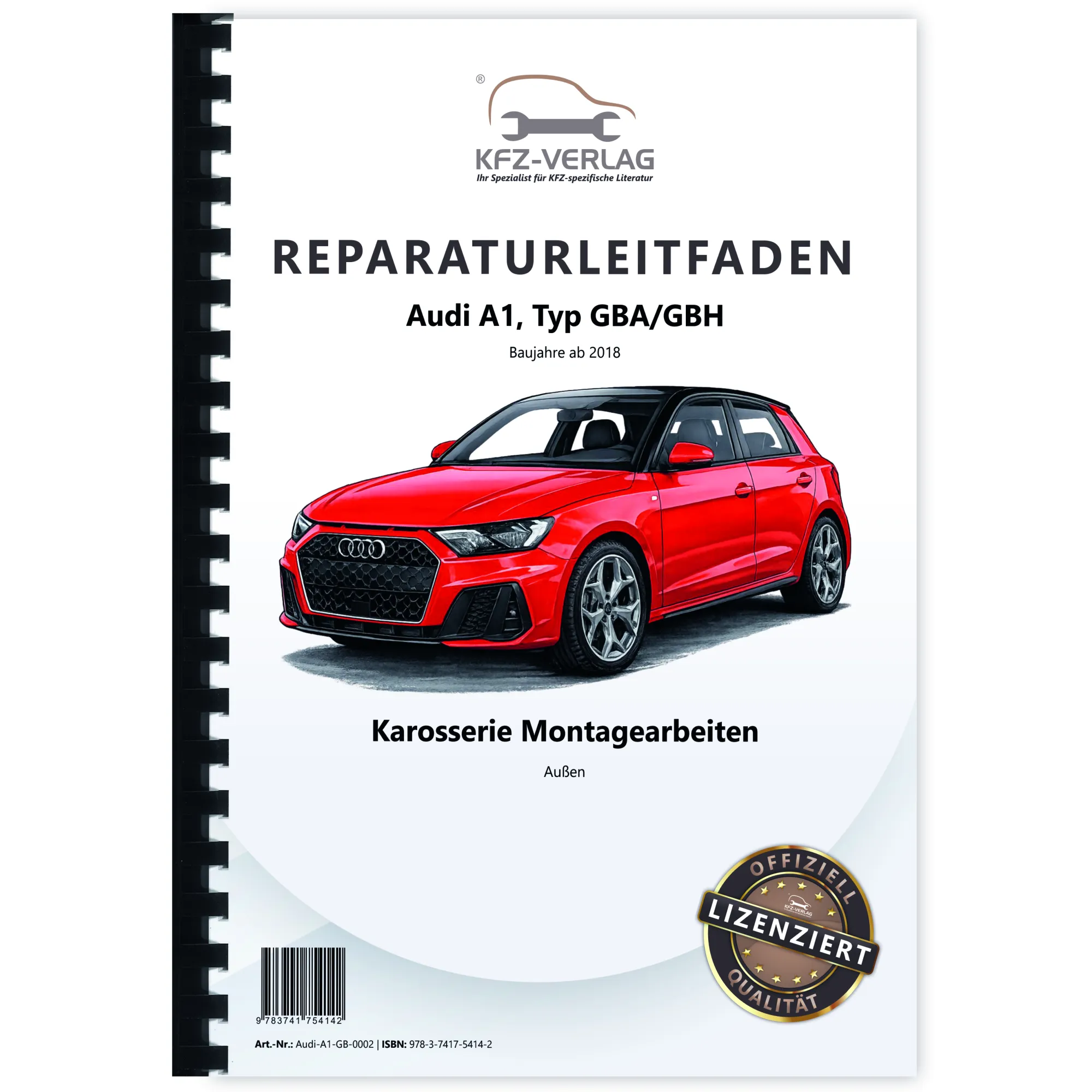 Audi A1 Typ GB ab 2018 Karosserie Montagearbeiten Außen Reparaturanleitung