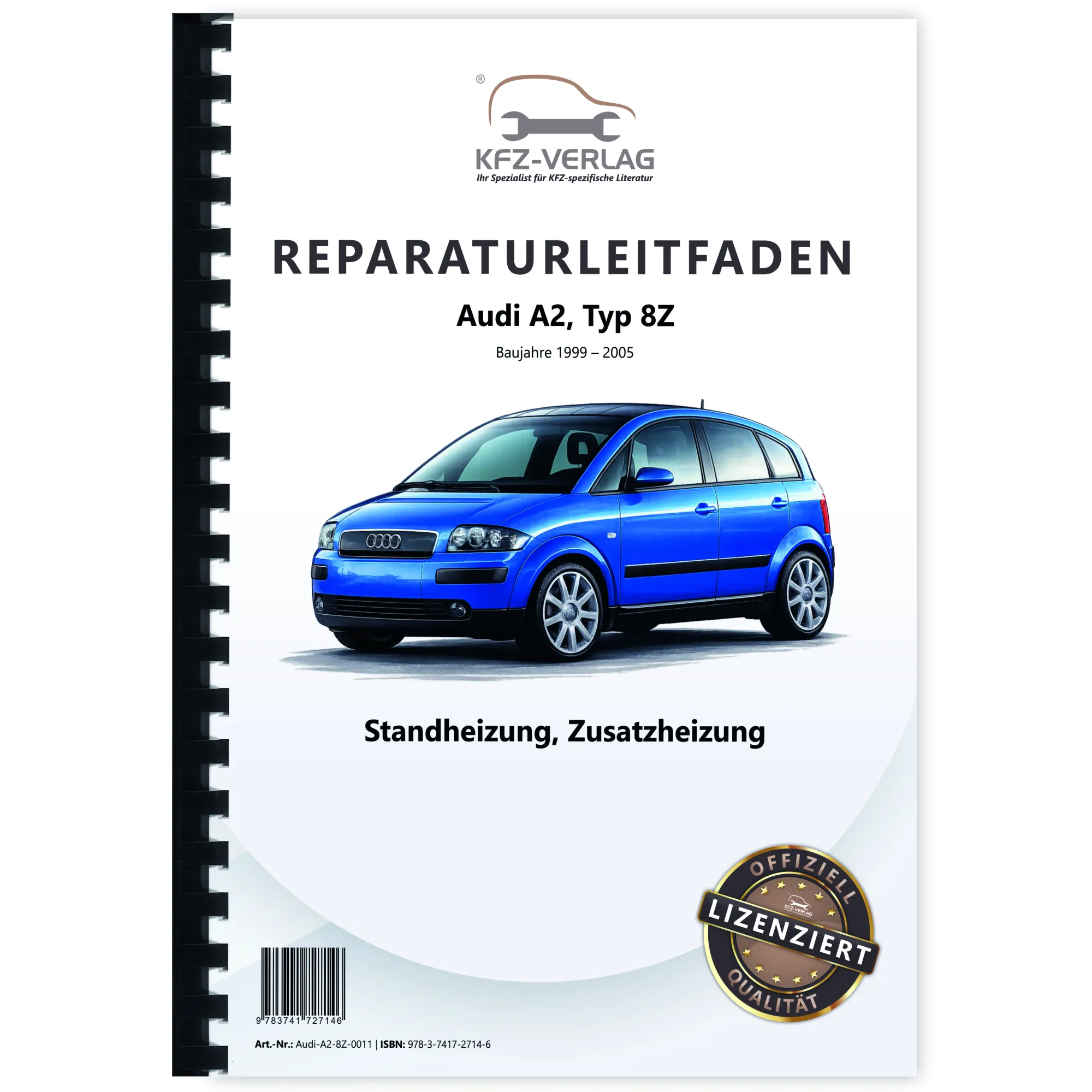 Audi A2 Typ 8Z 1999-2005 Standheizung Zusatzheizung Reparaturanleitung