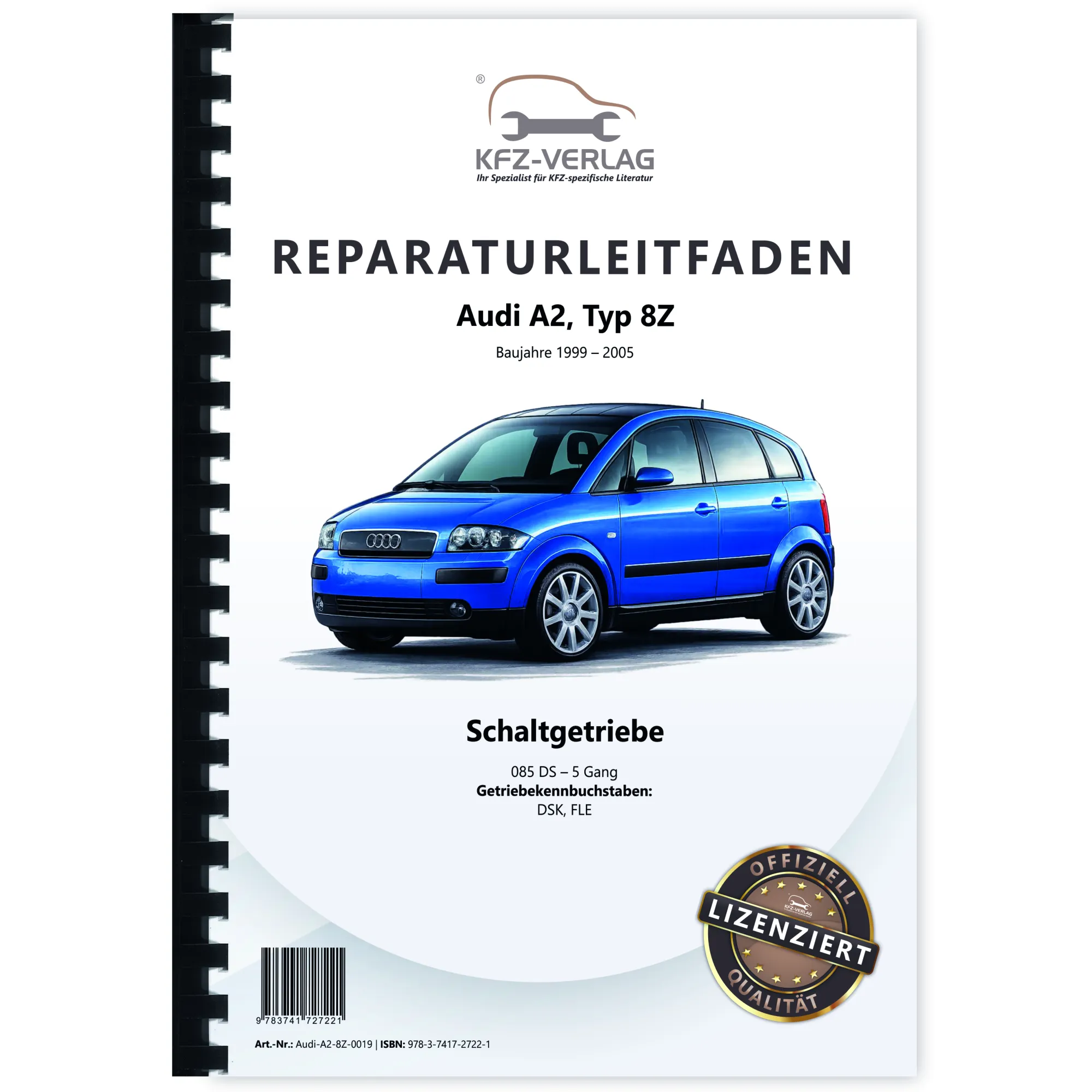 Audi A2 Typ 8Z (99-05) 5 Gang Schaltgetriebe 085 DS Kupplung Reparaturanleitung