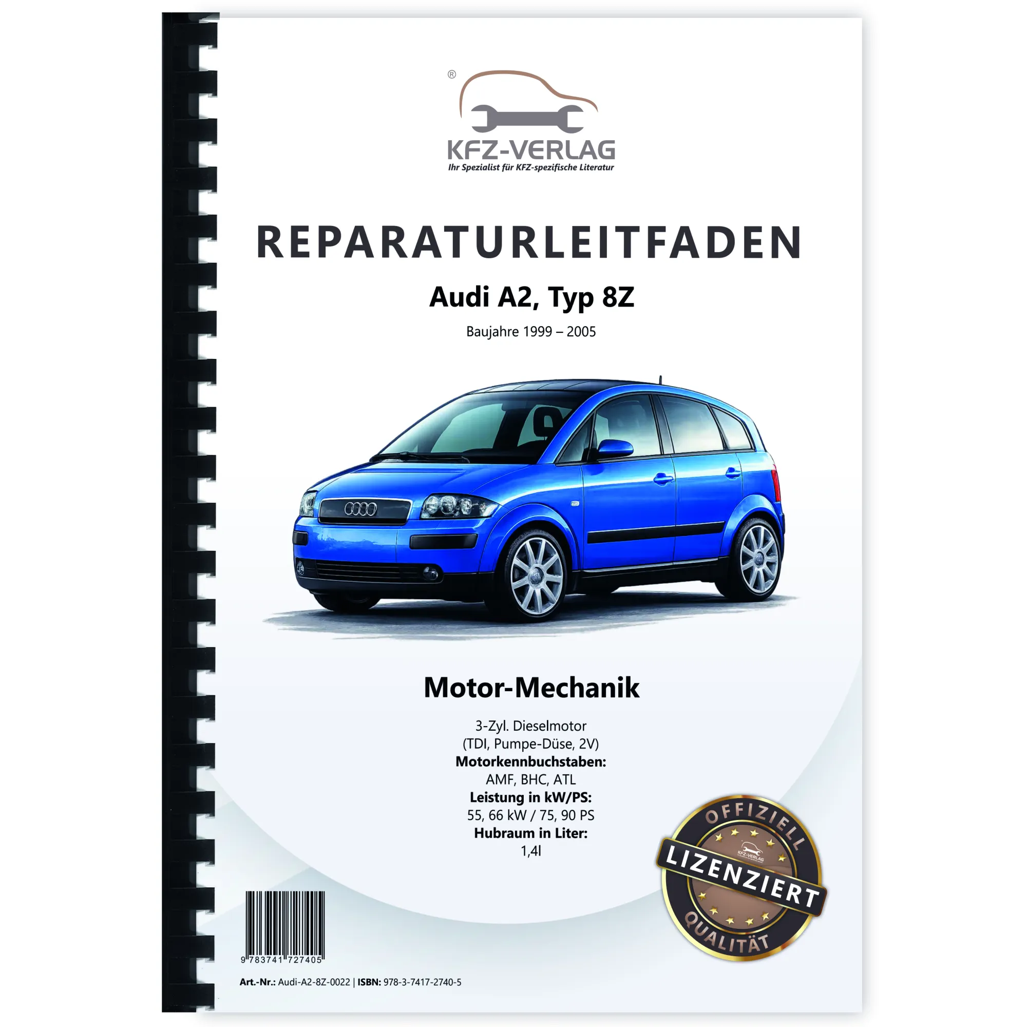 Audi A2 8Z (99-05) 3-Zyl. 1,4l Dieselmotor Mechanik 75-90 PS Reparaturanleitung