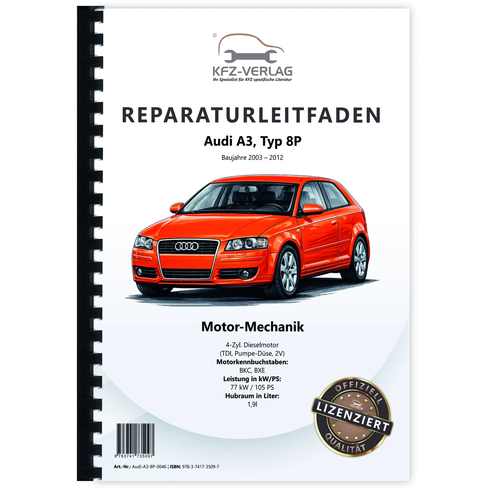 Audi A3 Typ 8P 2003-2012 4-Zyl. 1,9l Dieselmotor TDI 105 PS Reparaturanleitung