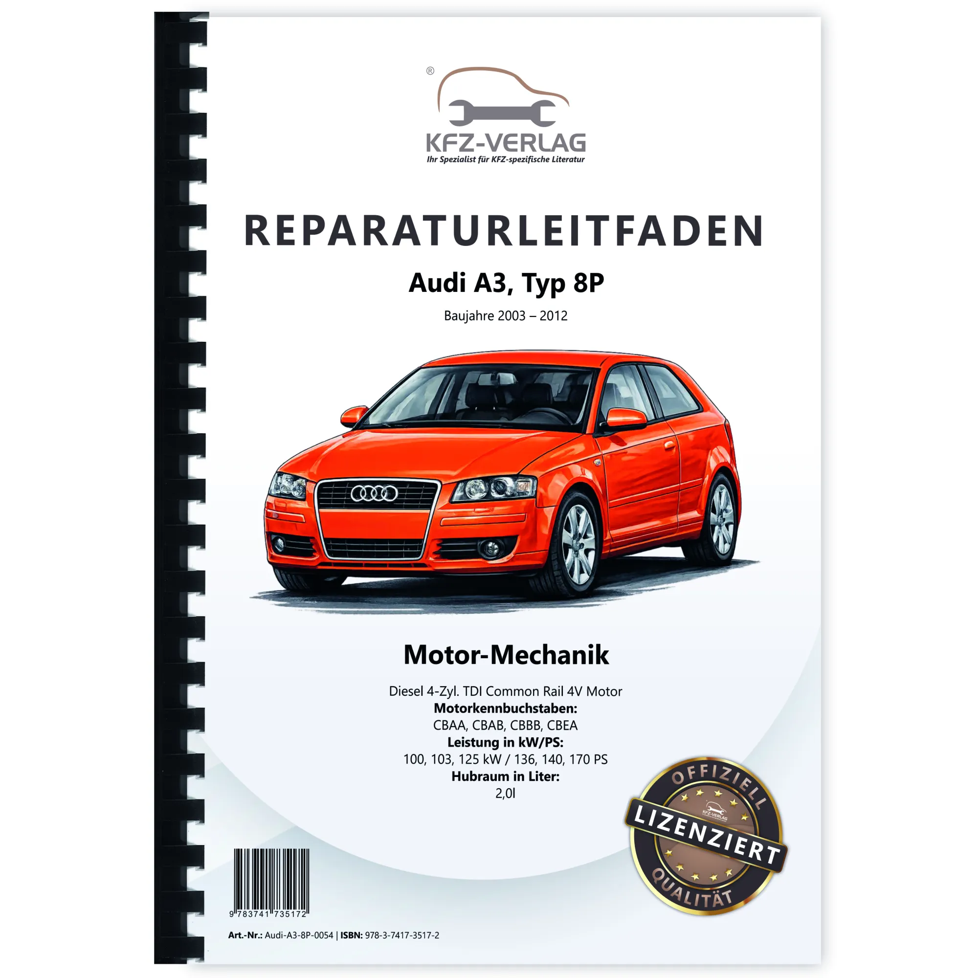 Audi A3 Typ 8P (03-12) 4-Zyl. 2,0l Dieselmotor TDI 136-170 PS Reparaturanleitung
