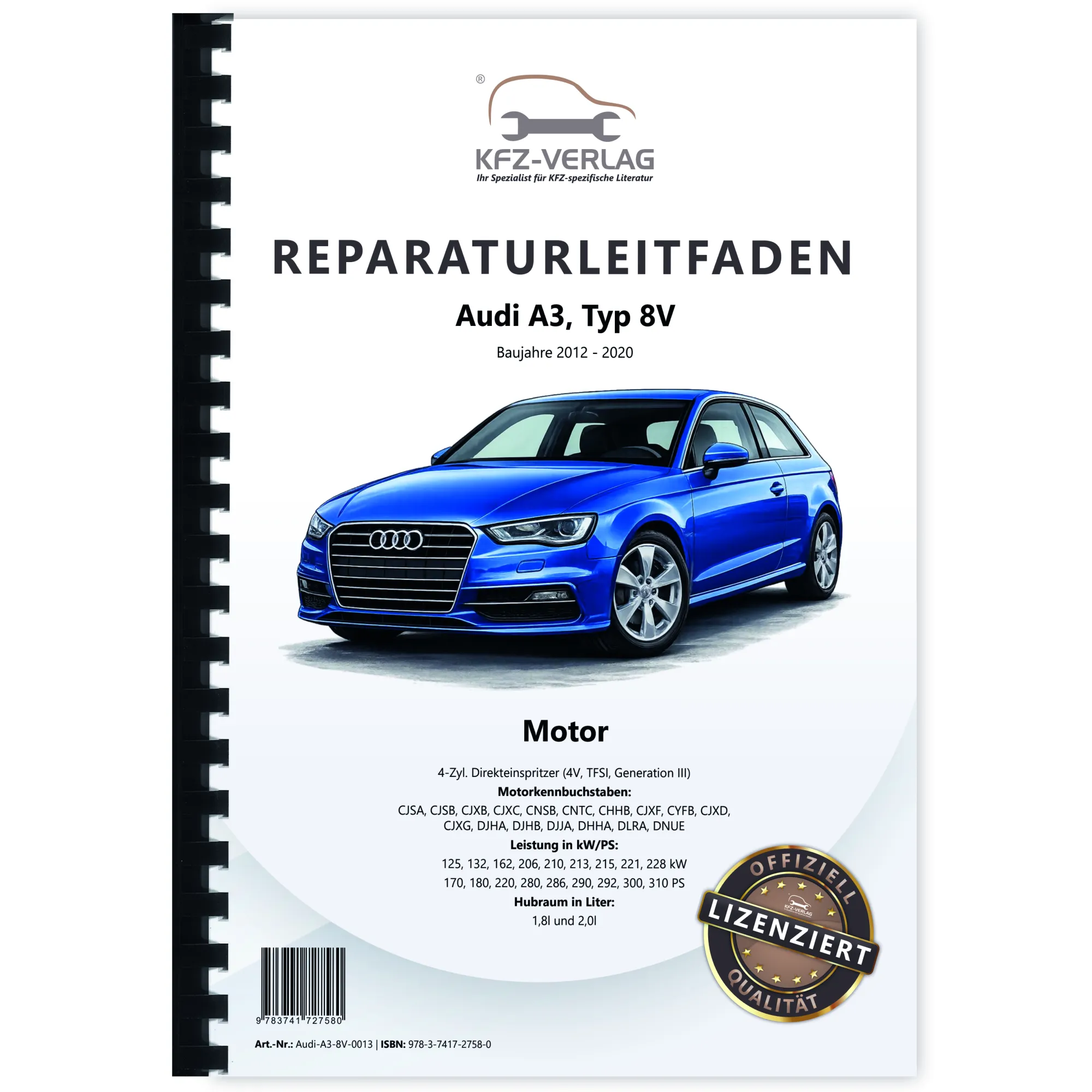 Audi A3 8V 2012-2020 4-Zyl. 1,8l 2,0l Benzinmotor 170-310 PS Reparaturanleitung