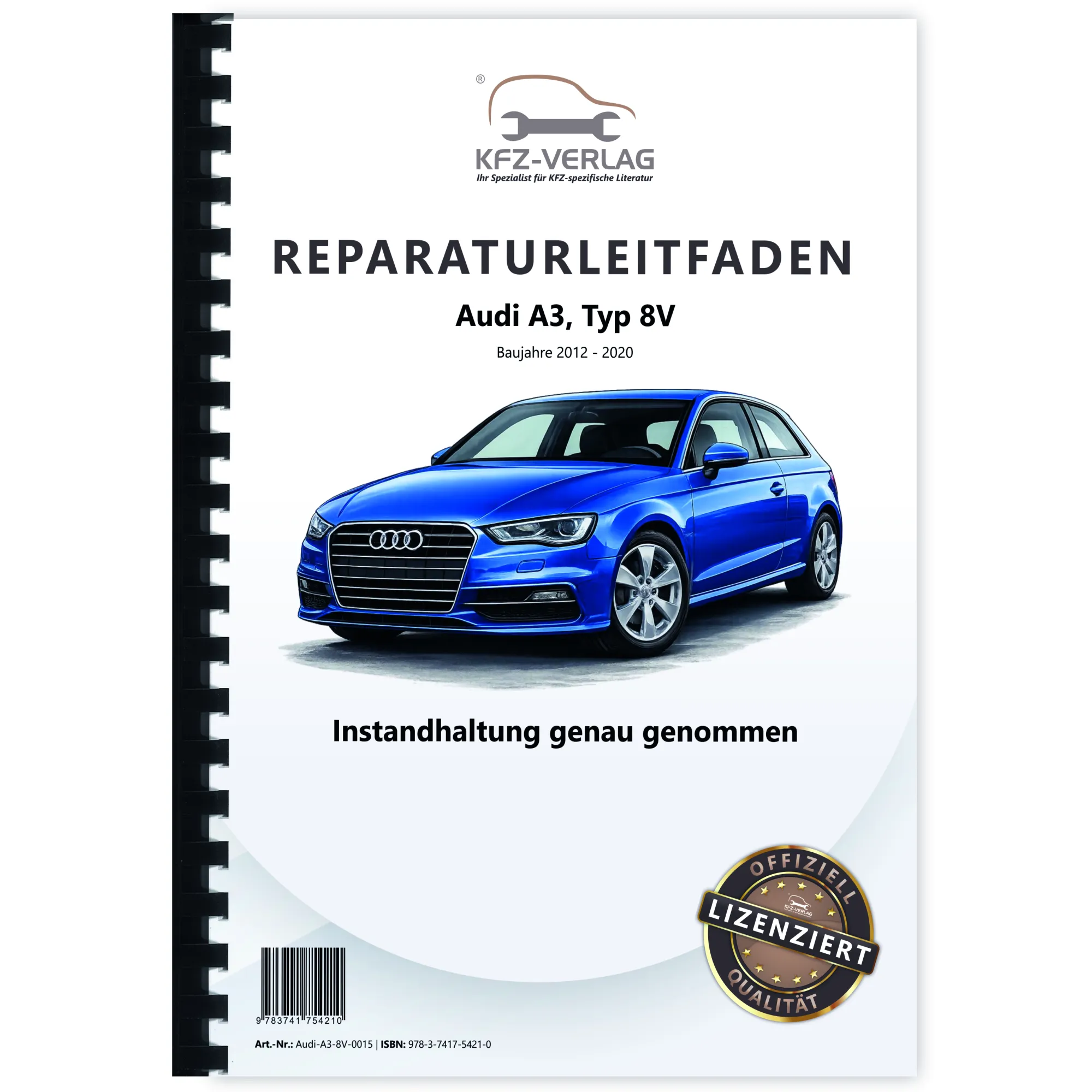 Audi A3 Typ 8V 2012-2020 Instandhaltung Wartung Inspektion Reparaturanleitung