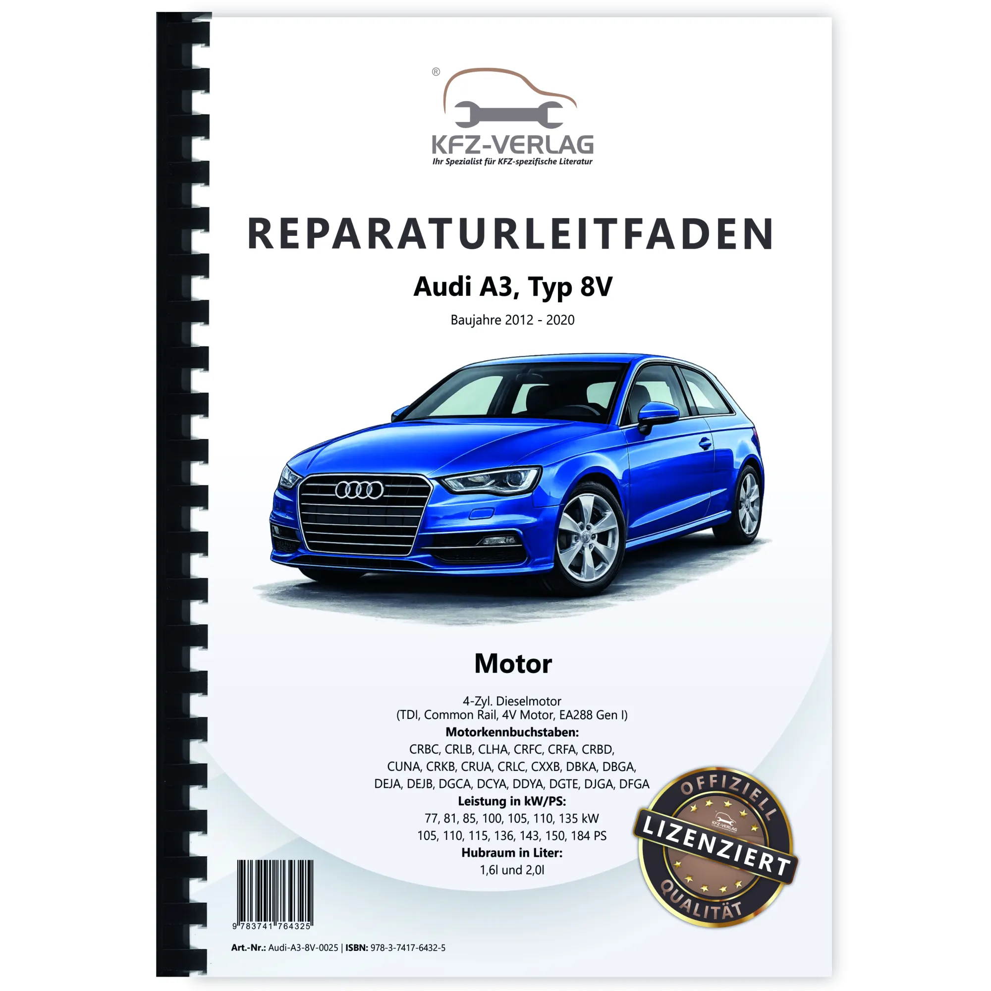 Audi A3 8V 2012-2020 4-Zyl. 1,6l 2,0l Dieselmotor 105-184 PS Reparaturanleitung