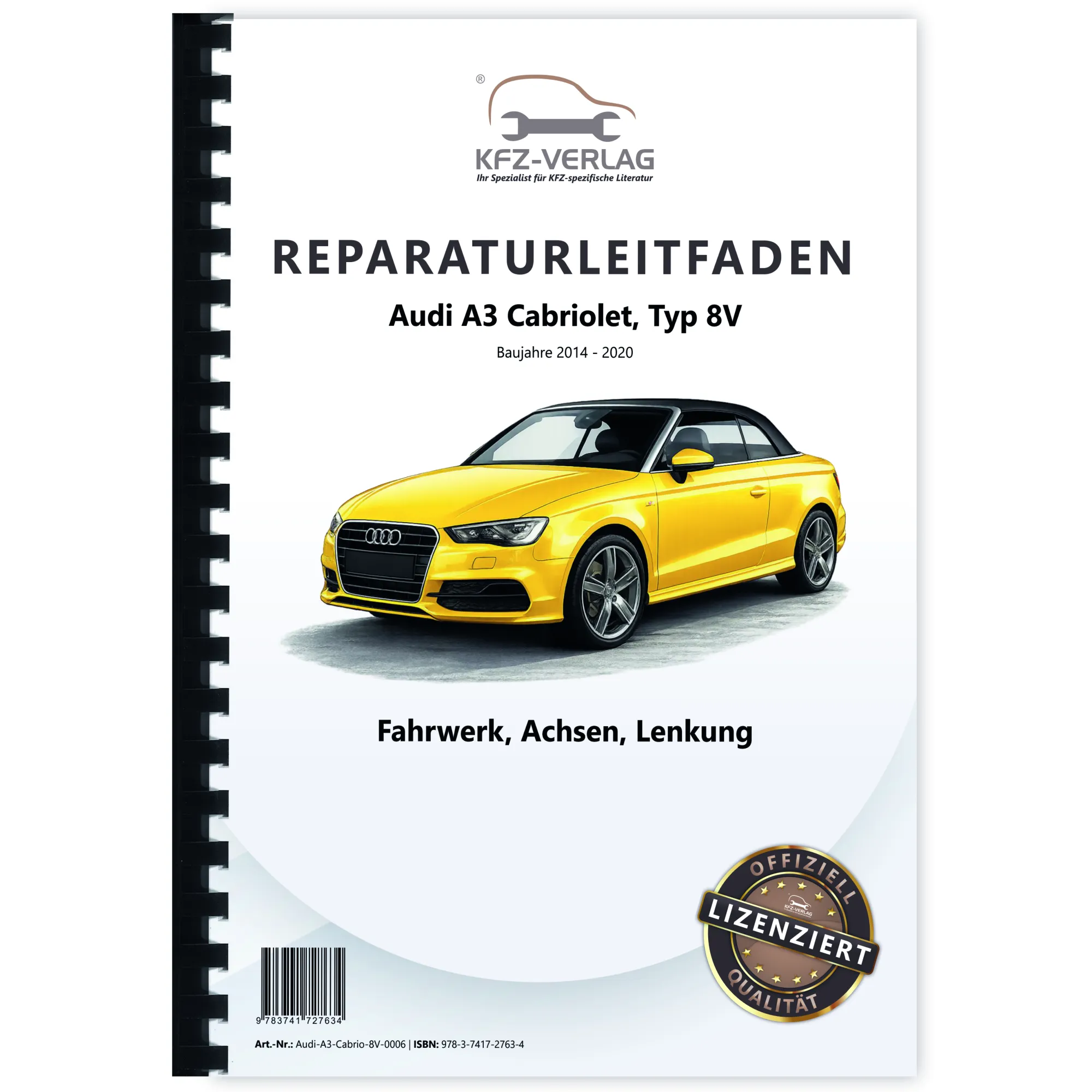 Audi A3 Cabriolet 2014-2020 Fahrwerk Achsen Lenkung Reparaturanleitung