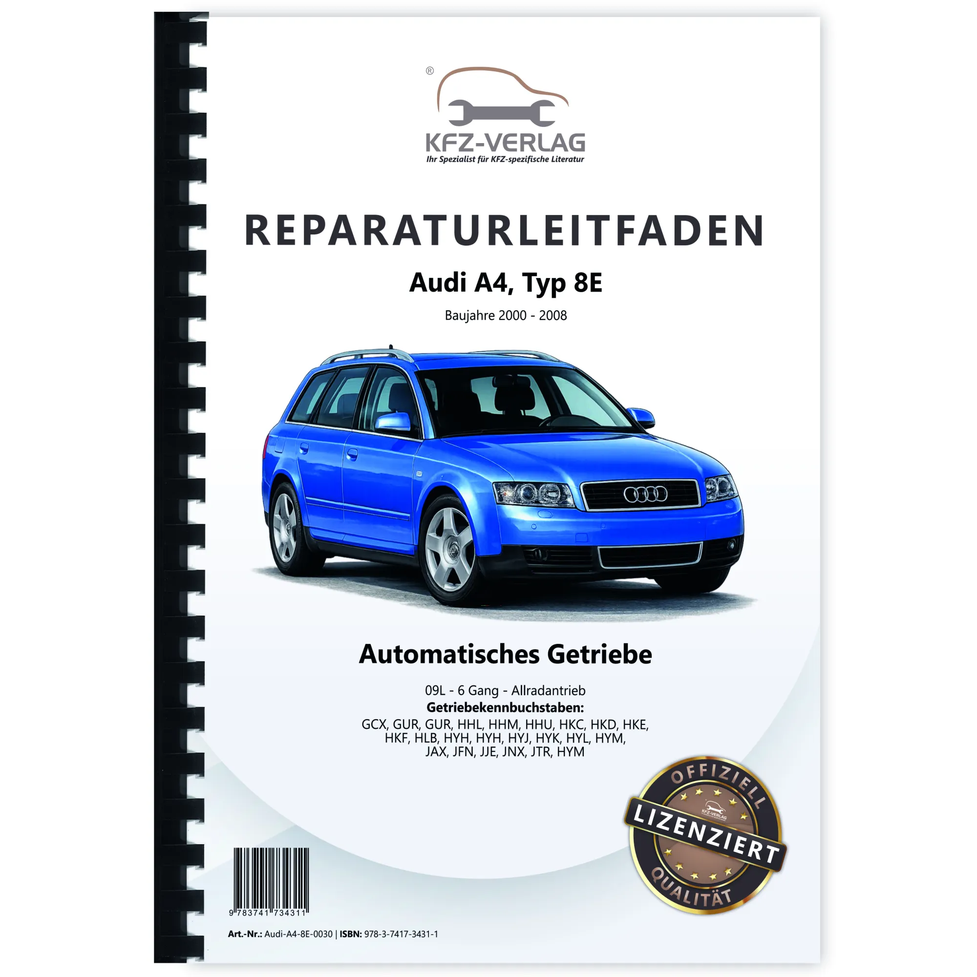 Audi A4 Typ 8E 2000-2008 6 Gang Automatikgetriebe 09L Reparaturanleitung