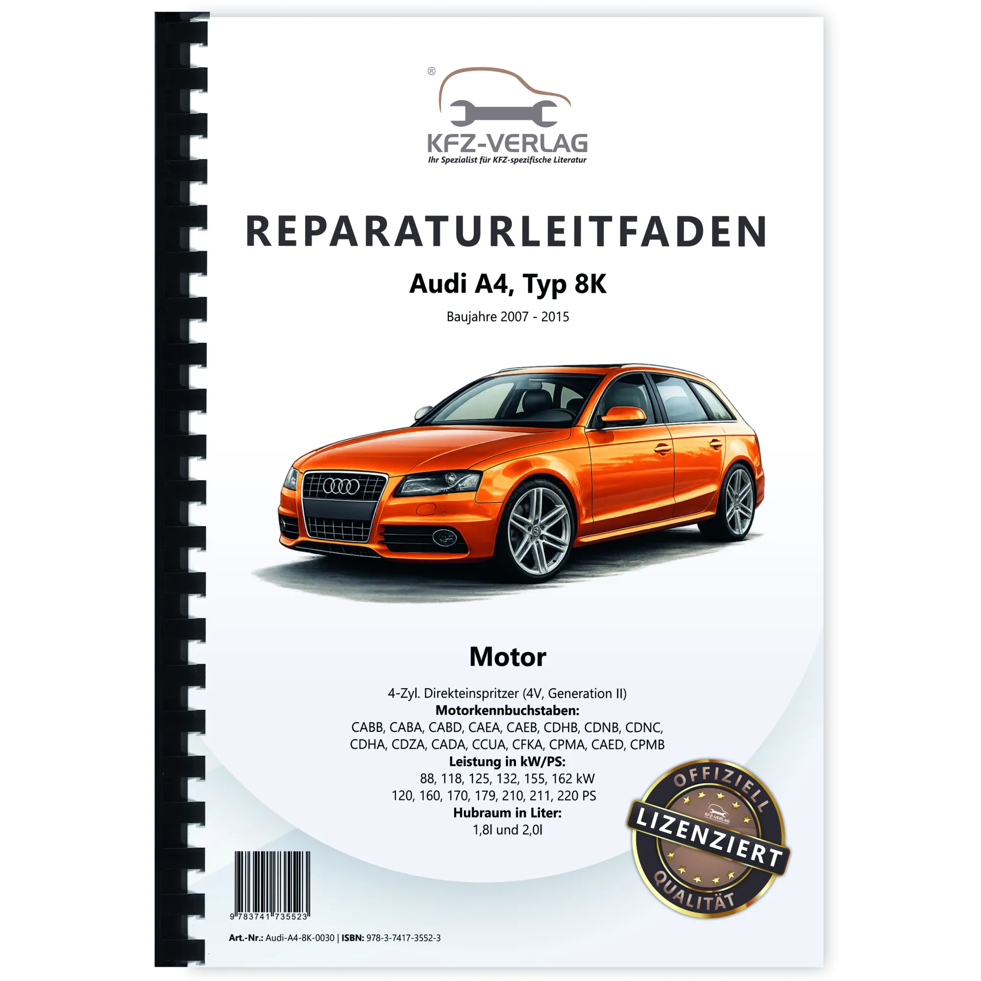 Audi A4 8K 2007-2015 4-Zyl. 1,8l 2,0l Benzinmotor 120-220 PS Reparaturanleitung