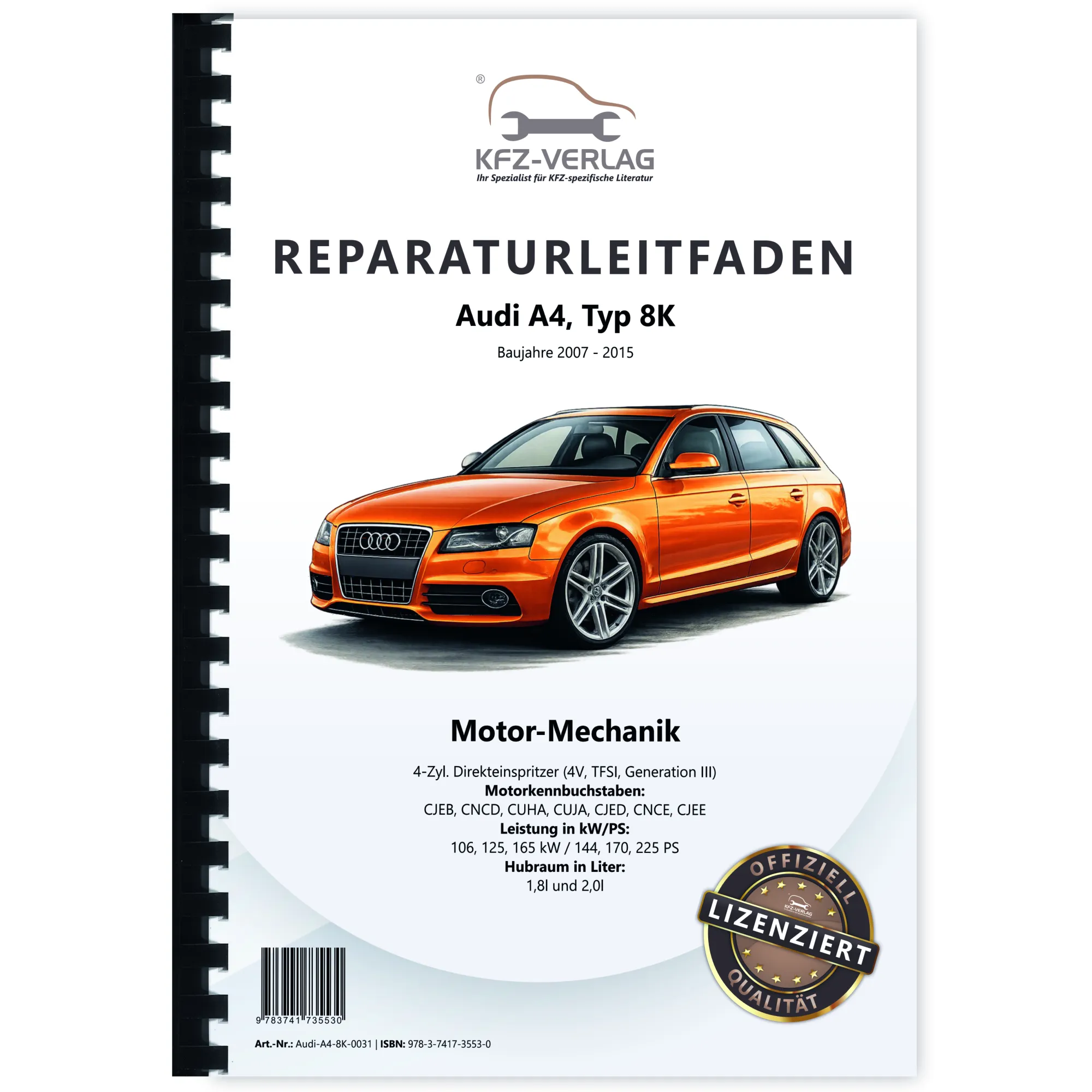 Audi A4 8K 2007-2015 4-Zyl. 1,8l 2,0l Benzinmotor 144-225 PS Reparaturanleitung