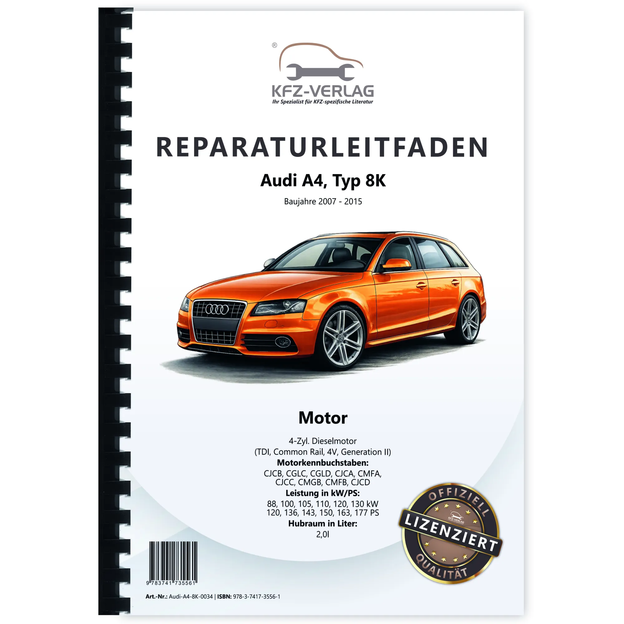 Audi A4 8K 2007-2015 4-Zyl. 2,0l Dieselmotor TDI 120-177 PS Reparaturanleitung