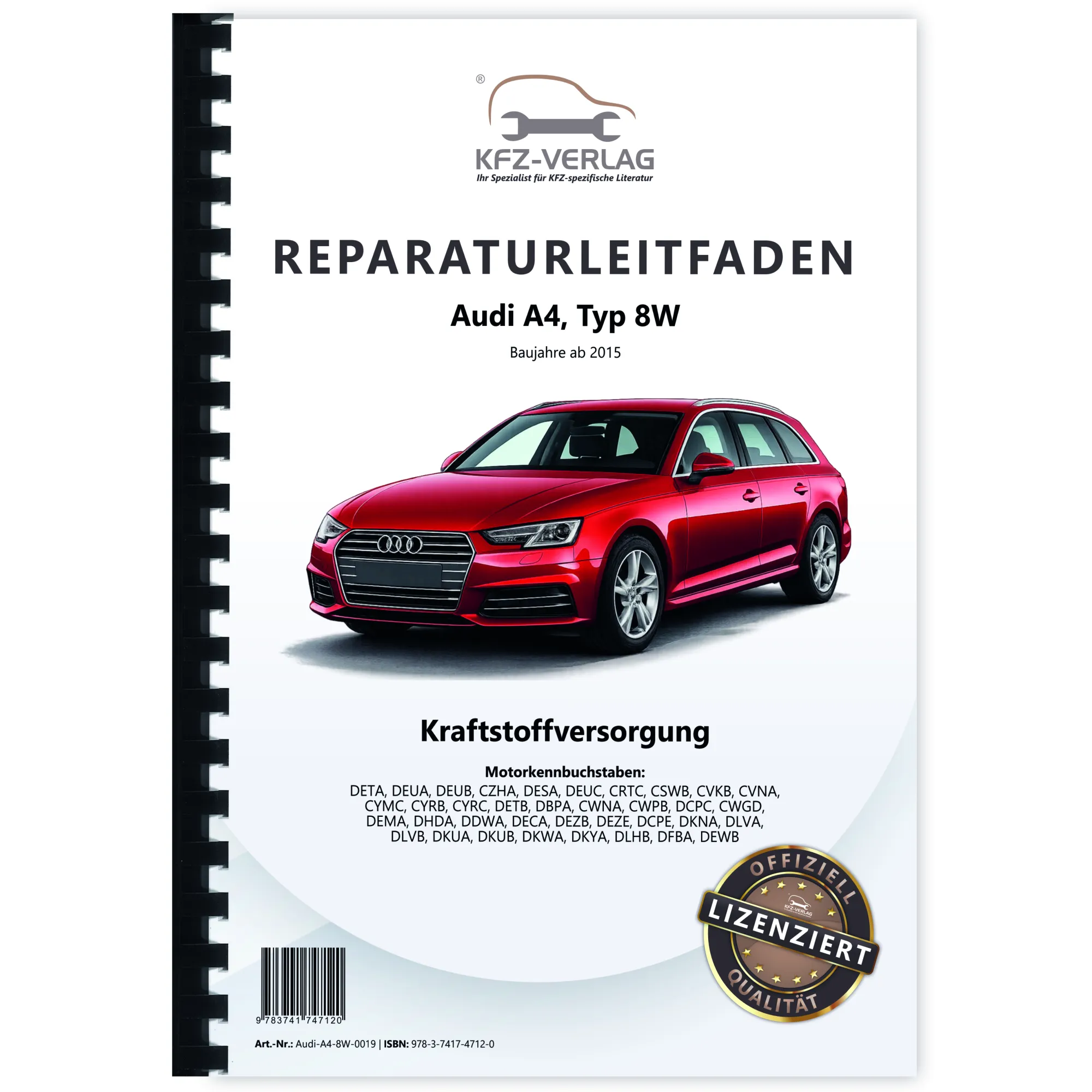 Audi A4 Typ 8W ab 2015 Kraftstoffversorgung Aufbereitung Reparaturanleitung Audi A4 Typ 8W ab 2015 Kraftstoffversorgung Aufbereitung Reparaturanleitung