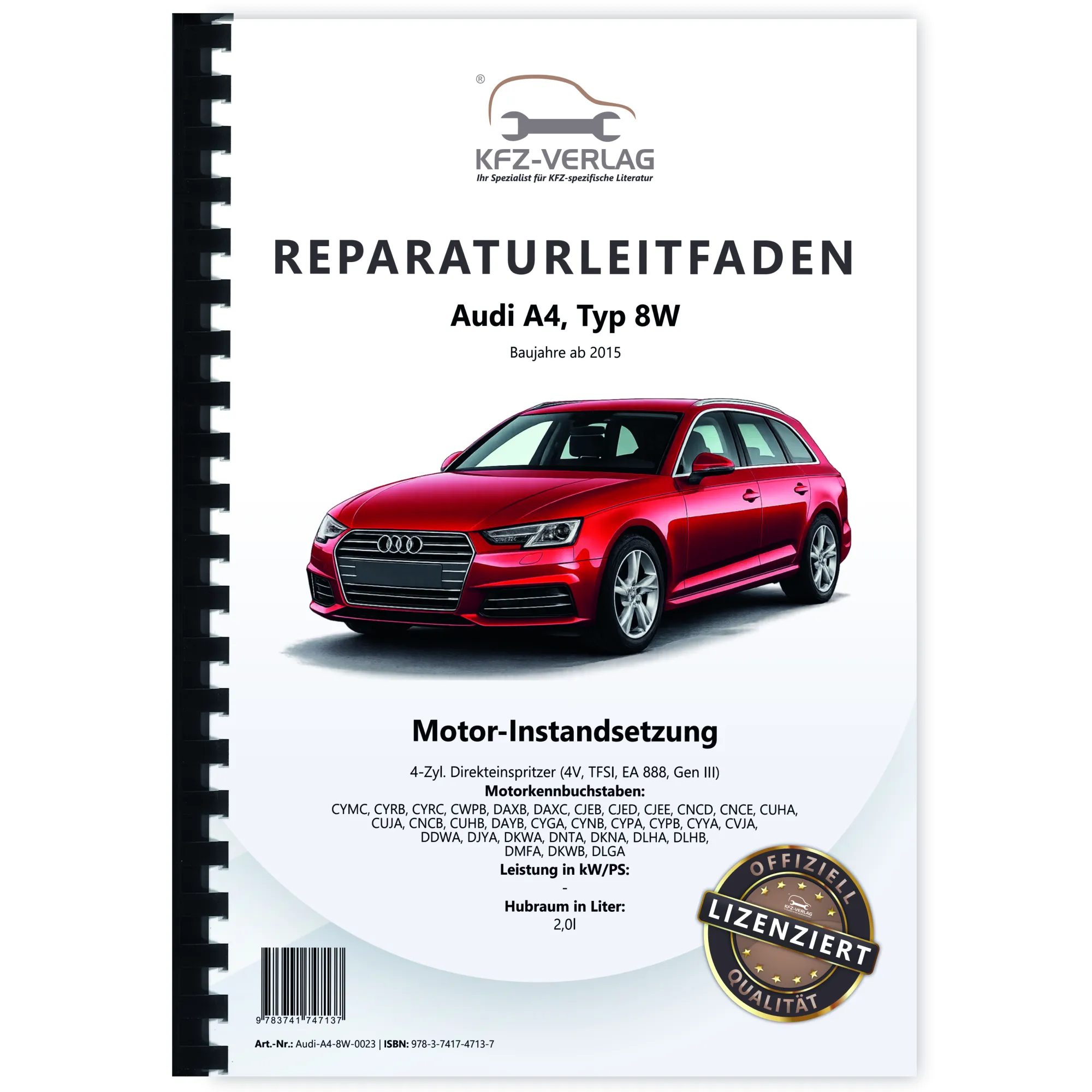 Audi A4 Typ 8W ab 2015 Instandsetzung 4-Zyl. 2,0l Benzinmotor Reparaturanleitung