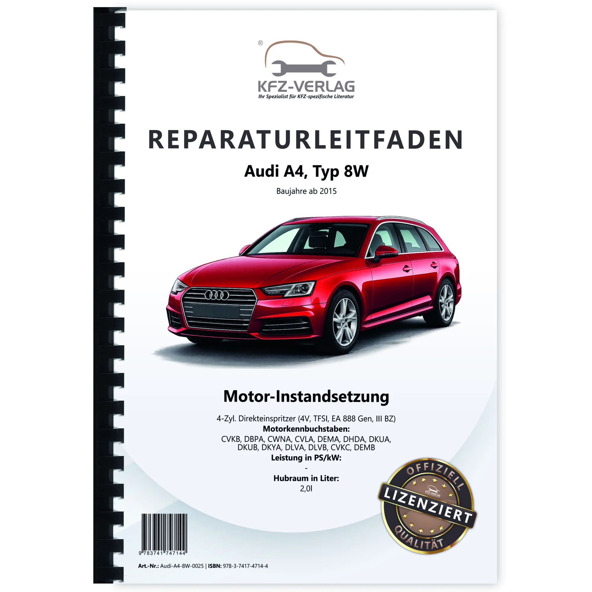 Audi A4 Typ 8W ab 2015 Instandsetzung Benzinmotor 4-Zyl 2,0l Reparaturanleitung