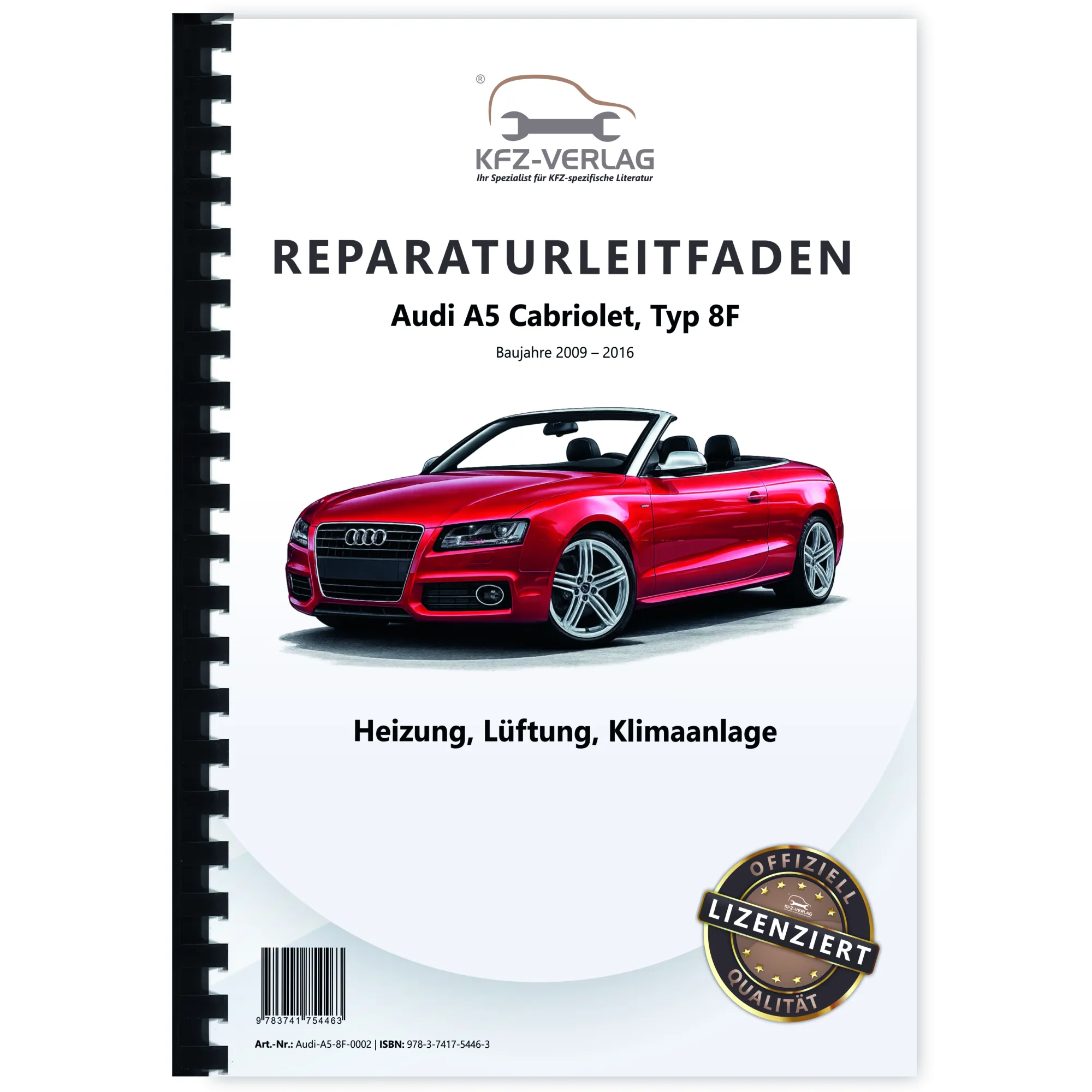 Audi A5 Typ 8F 2009-2016 Heizung Belüftung Klimaanlage Reparaturanleitung Audi A5 Typ 8F 2009-2016 Heizung Belüftung Klimaanlage Reparaturanleitung
