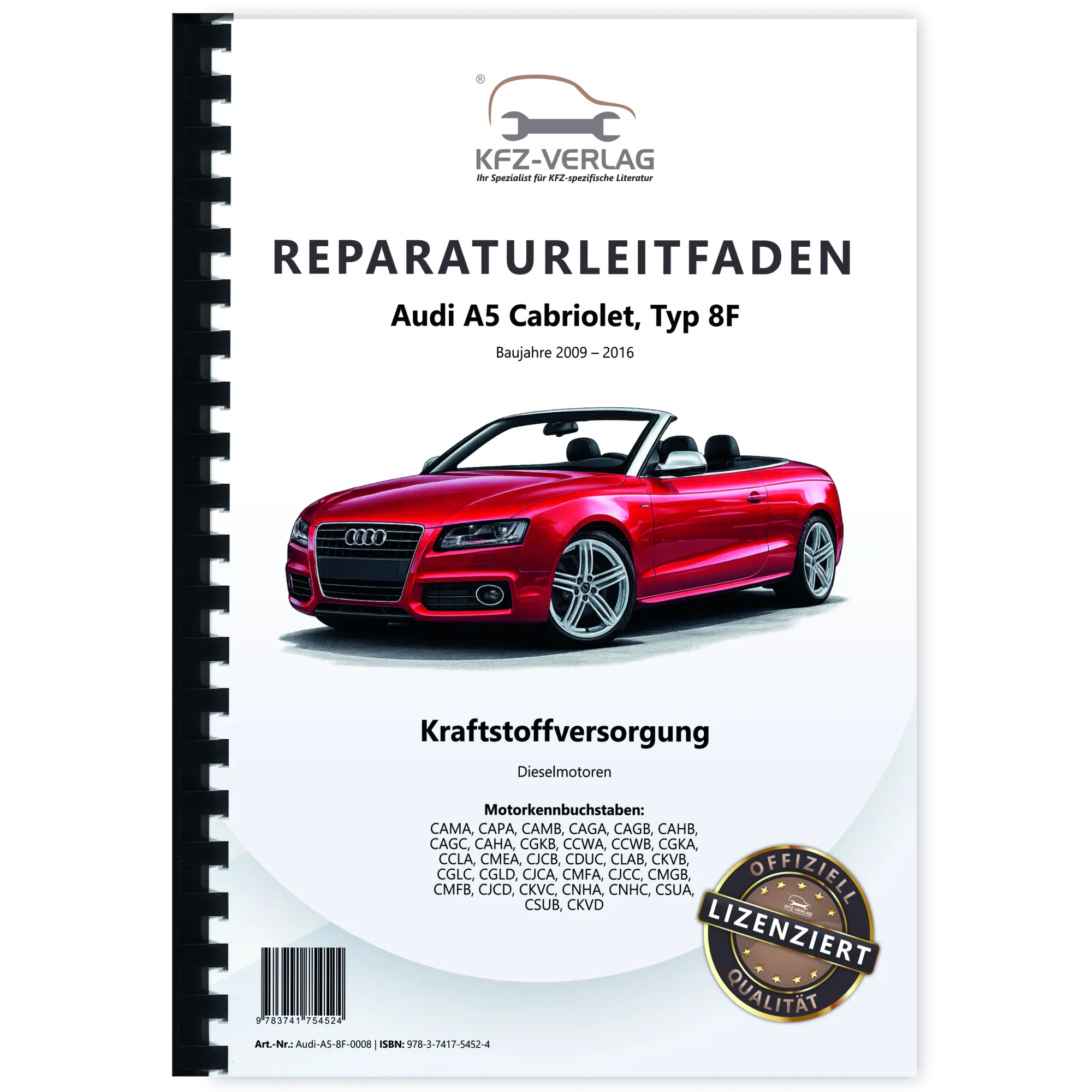 Audi A5 Typ 8F 2009-2016 Kraftstoffversorgung Dieselmotoren Reparaturanleitung Audi A5 Typ 8F 2009-2016 Kraftstoffversorgung Dieselmotoren Reparaturanleitung