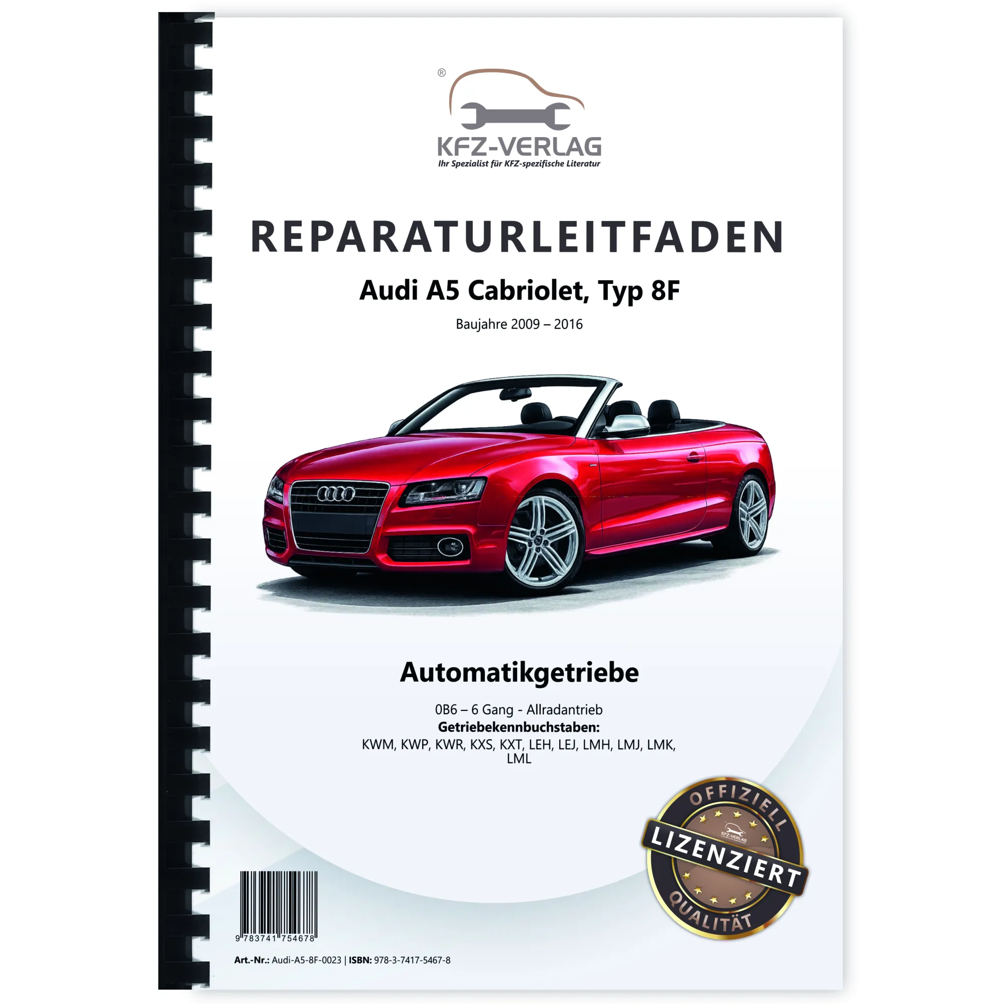 Audi A5 Typ 8F 2009-2016 6 Gang 0B6 Automatikgetriebe AWD 4WD Reparaturanleitung Audi A5 Typ 8F 2009-2016 6 Gang 0B6 Automatikgetriebe AWD 4WD Reparaturanleitung