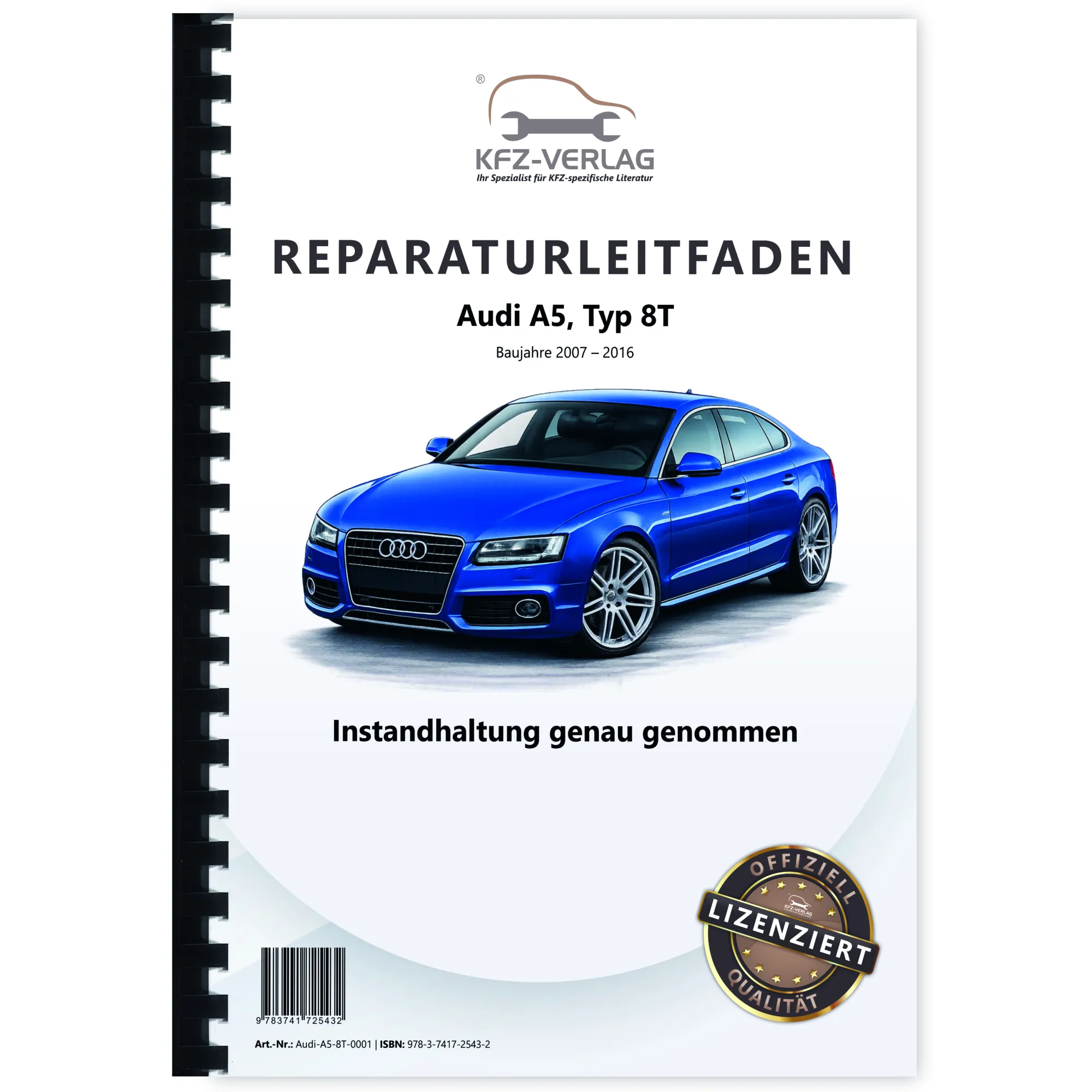 Audi A5 Typ 8T 2007-2016 Instandhaltung Inspektion Wartung Reparaturanleitung