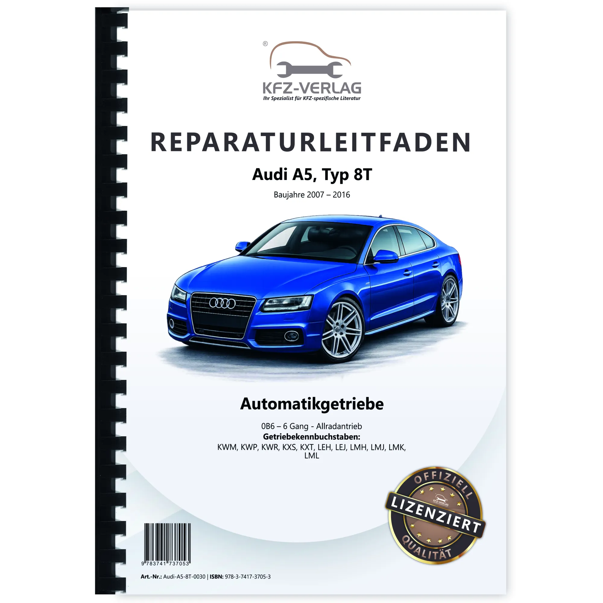 Audi A5 Typ 8T 2007-2016 6 Gang 0B6 Automatikgetriebe AWD 4WD Reparaturanleitung Audi A5 Typ 8T 2007-2016 6 Gang 0B6 Automatikgetriebe AWD 4WD Reparaturanleitung