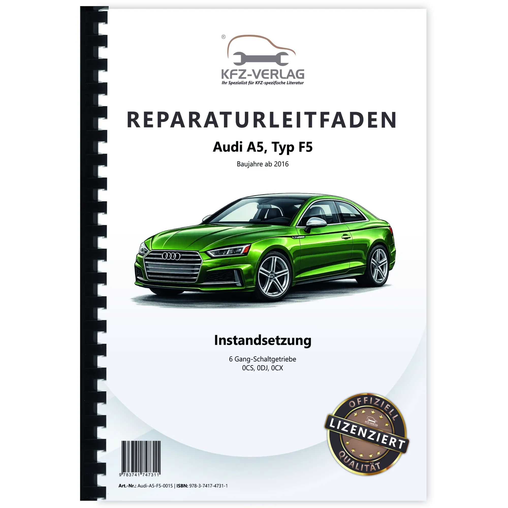 Audi A5 Typ F5 ab 2016 Instandsetzung 6 Gang Schaltgetriebe Reparaturanleitung