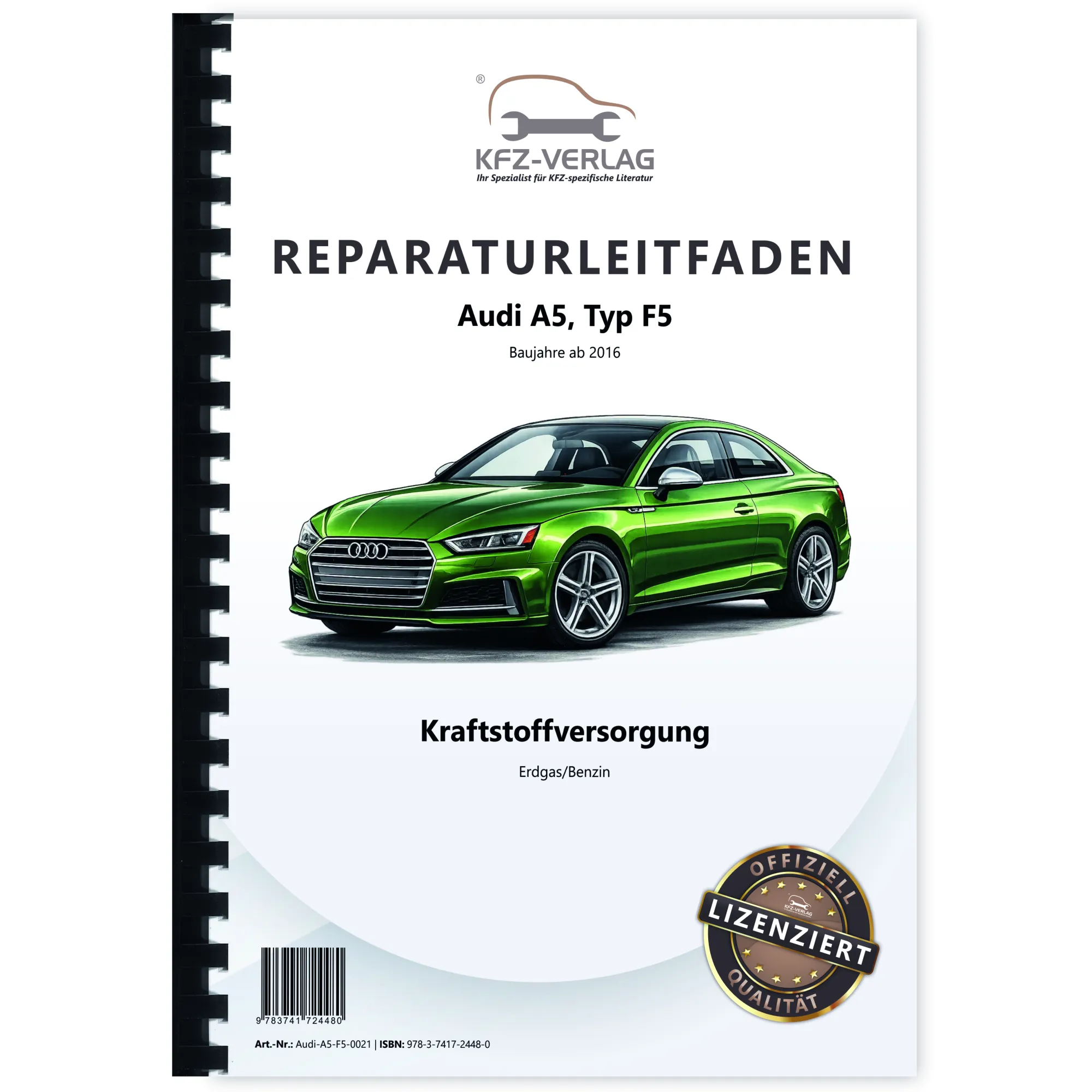 Audi A5 Typ F5 ab 2016 Kraftstoffversorgung Erdgasmotoren Reparaturanleitung