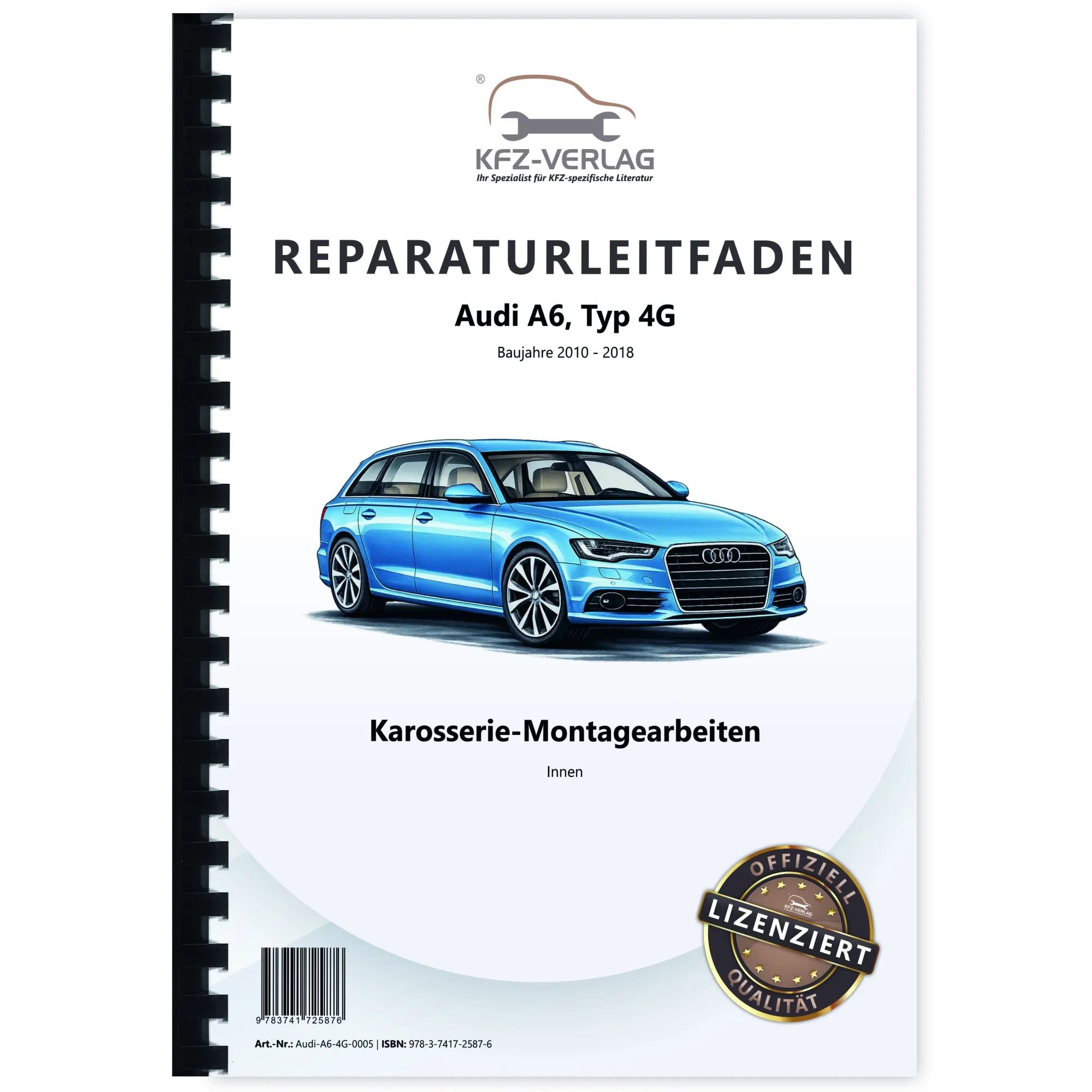 Audi A6 Typ 4G 2010-2018 Karosserie Montagearbeiten Innen Reparaturanleitung Audi A6 Typ 4G 2010-2018 Karosserie Montagearbeiten Innen Reparaturanleitung