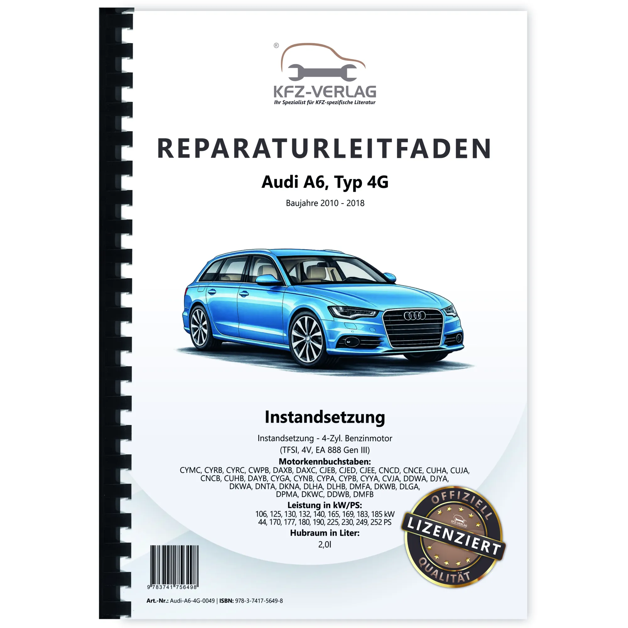 Audi A6 Typ 4G (10-18) Instandsetzung 4-Zyl. 2,0l Benzinmotor Reparaturanleitung