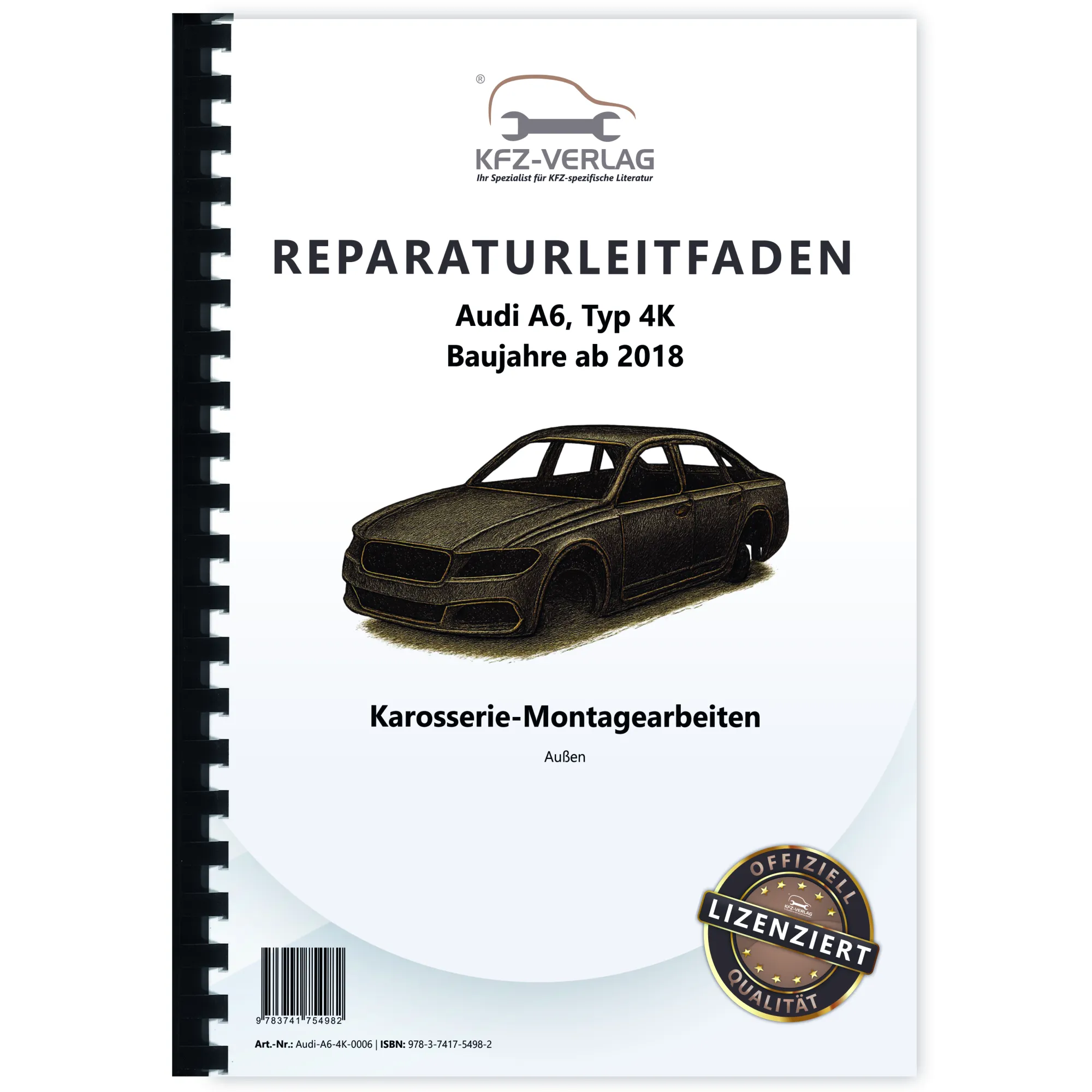 Audi A6 Typ 4K ab 2018 Karosserie Montagearbeiten Außen Reparaturanleitung