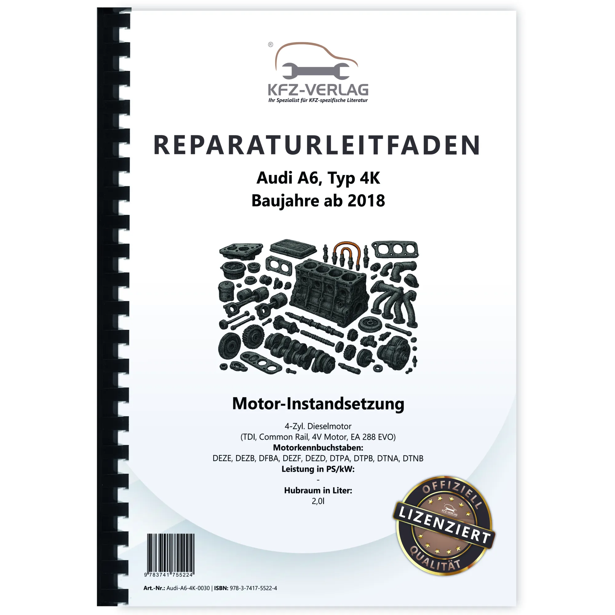 Audi A6 Typ 4K ab 2018 Instandsetzung 4-Zyl. 2,0l Dieselmotor Reparaturanleitung