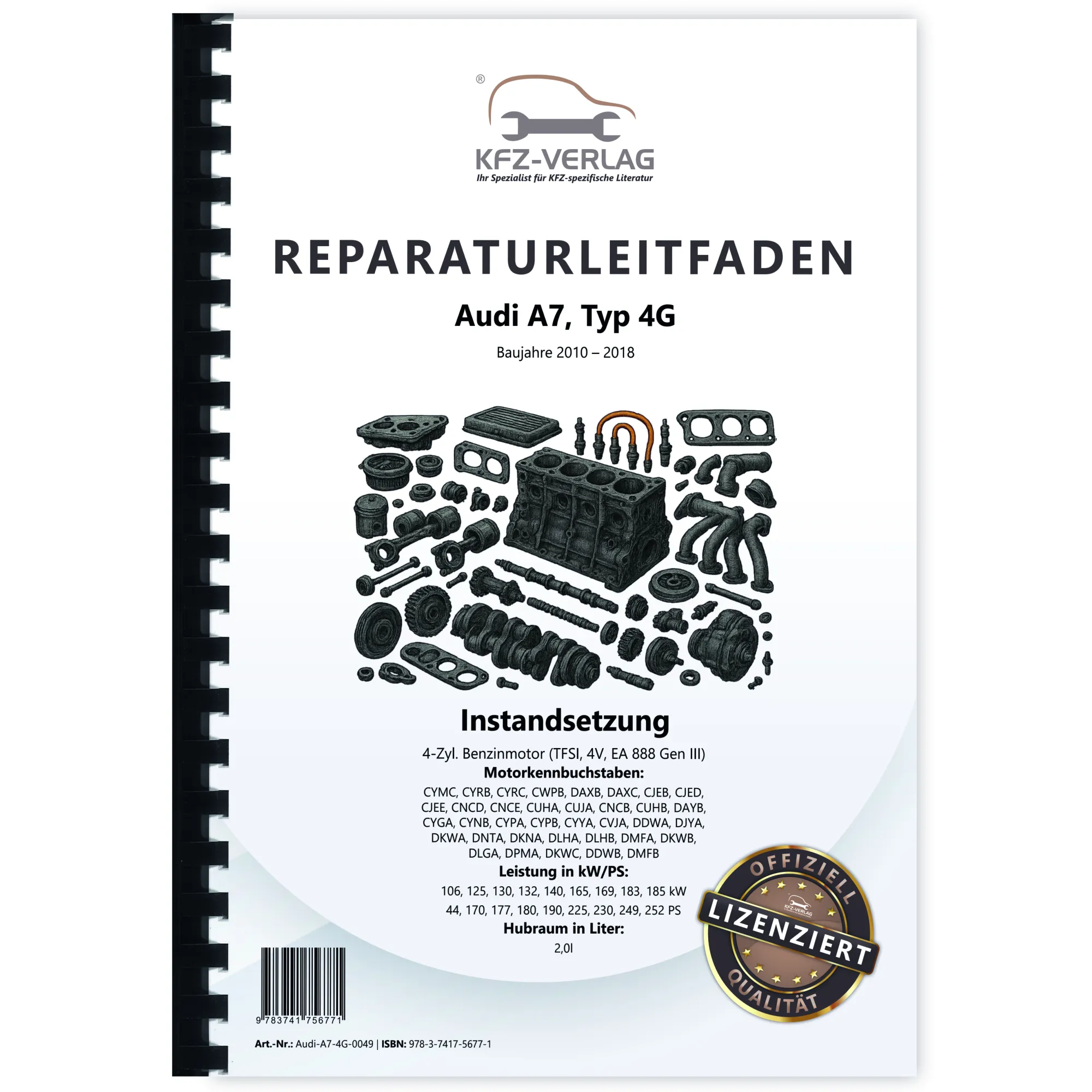 Audi A7 4G 2010-2018 Instandsetzung 4-Zyl. 2,0l Benzinmotor Reparaturanleitung Audi A7 4G 2010-2018 Instandsetzung 4-Zyl. 2,0l Benzinmotor Reparaturanleitung