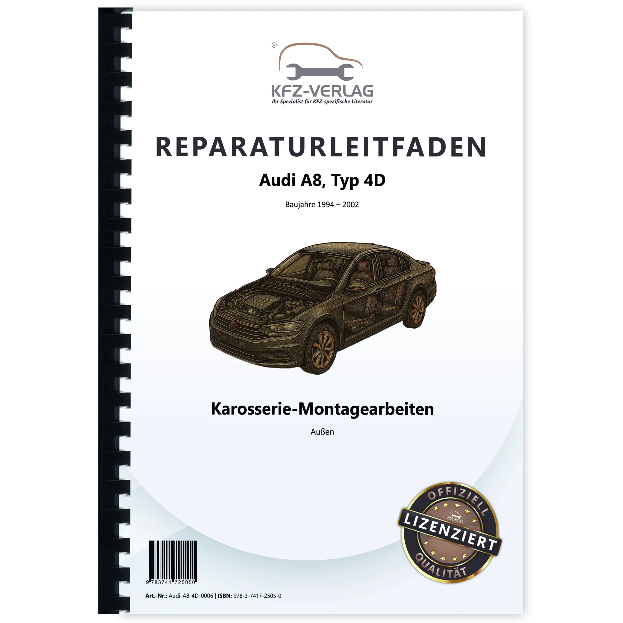 Audi A8 Typ 4D 1994-2002 Karosserie Montagearbeiten Außen Reparaturanleitung Audi A8 Typ 4D 1994-2002 Karosserie Montagearbeiten Außen Reparaturanleitung