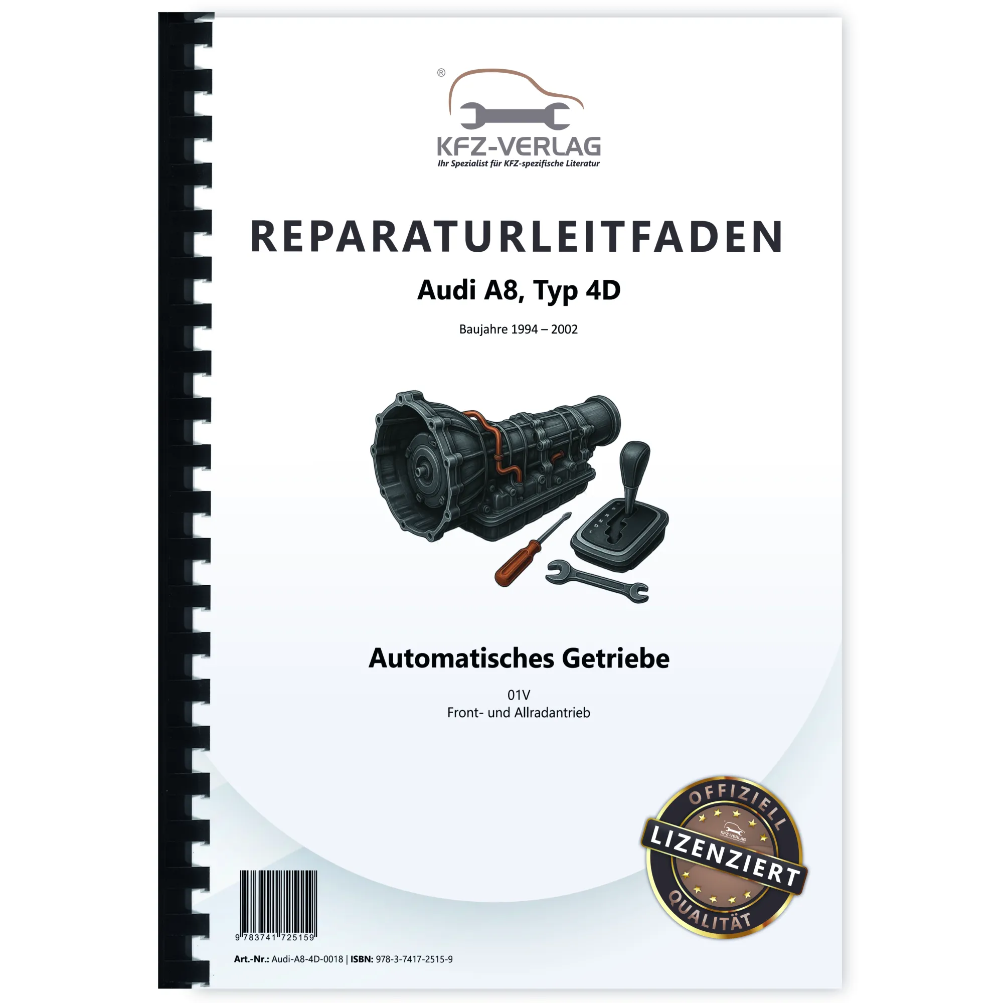 Audi A8 Typ 4D 1994-2002 Instandsetzung Automatikgetriebe 01V Reparaturanleitung Audi A8 Typ 4D 1994-2002 Instandsetzung Automatikgetriebe 01V Reparaturanleitung