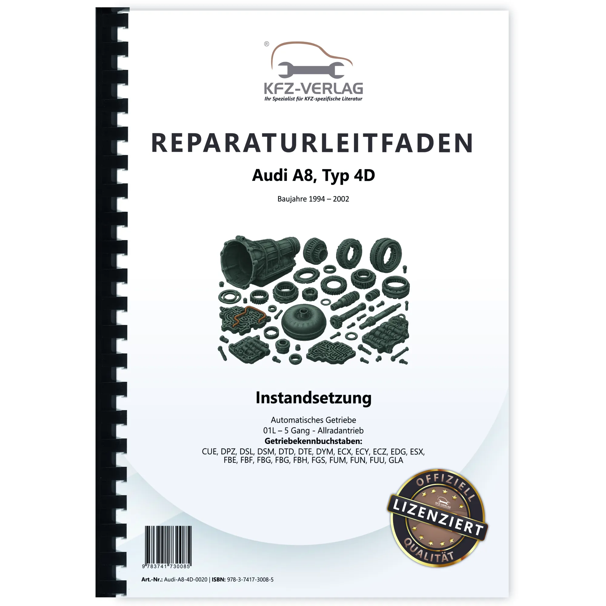 Audi A8 Typ 4D 1994-2002 Instandsetzung 01L Automatikgetriebe Reparaturanleitung Audi A8 Typ 4D 1994-2002 Instandsetzung 01L Automatikgetriebe Reparaturanleitung