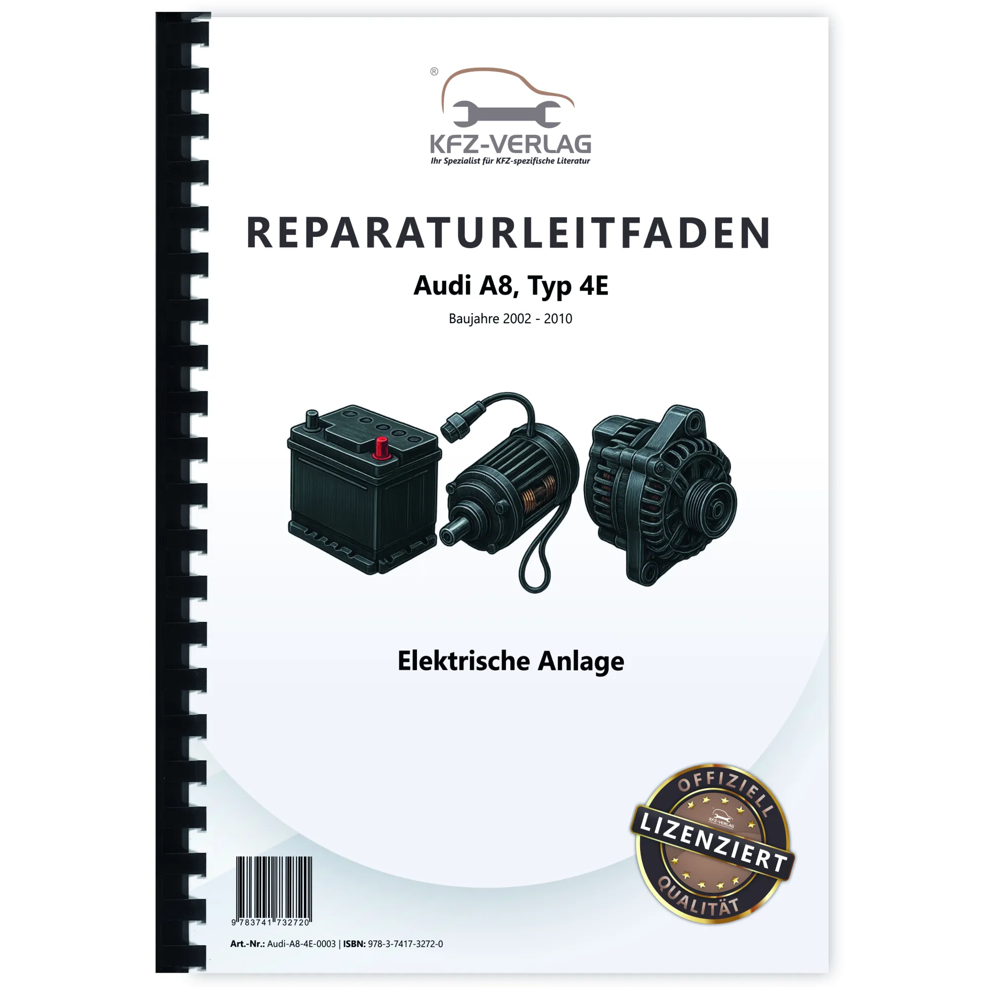 Audi A8 Typ 4E 2002-2010 Elektrische Anlage Elektrik Systeme Reparaturanleitung Audi A8 Typ 4E 2002-2010 Elektrische Anlage Elektrik Systeme Reparaturanleitung