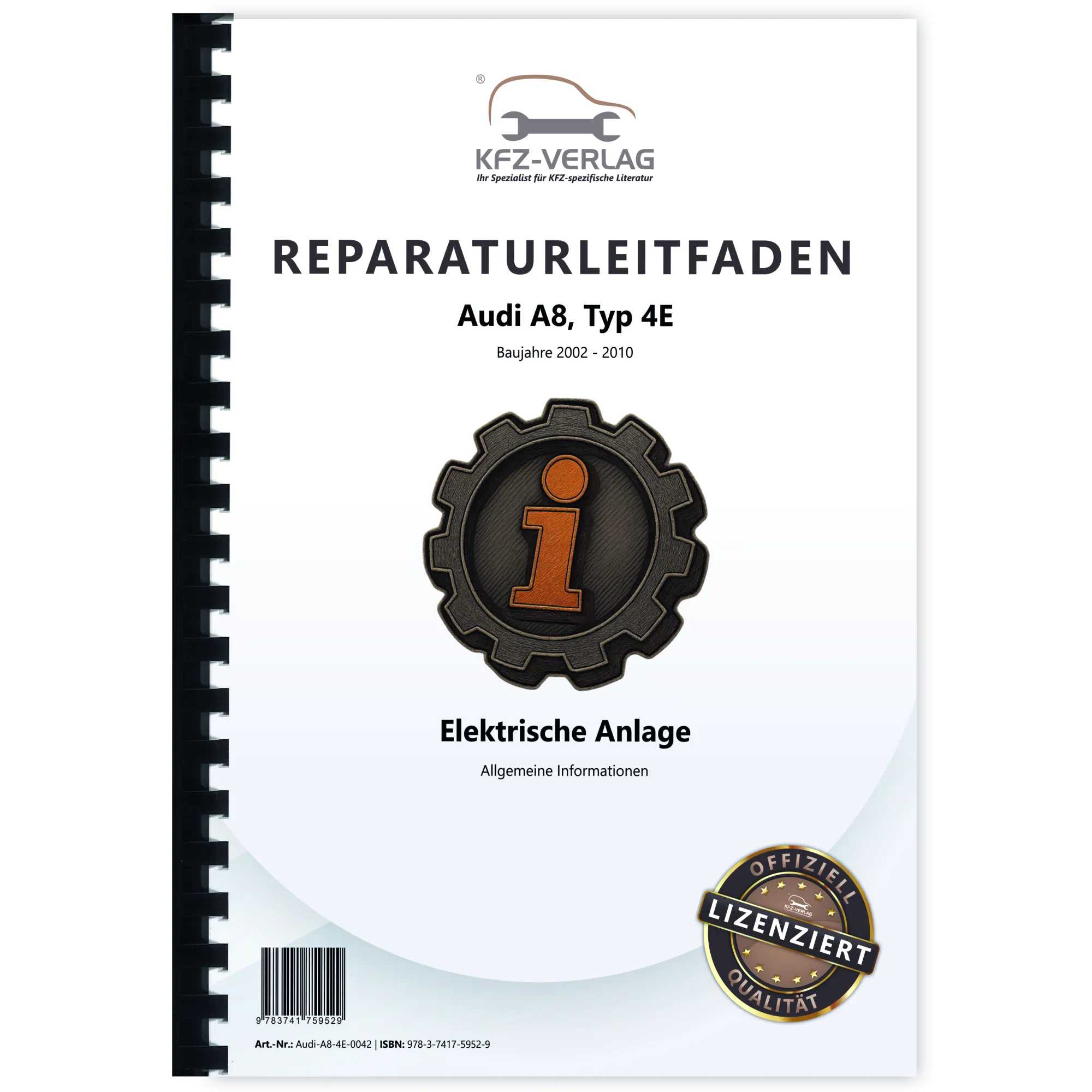 Audi A8 Typ 4E 2002-2010 Allgemeine Infos Elektrische Anlage Reparaturanleitung Audi A8 Typ 4E 2002-2010 Allgemeine Infos Elektrische Anlage Reparaturanleitung