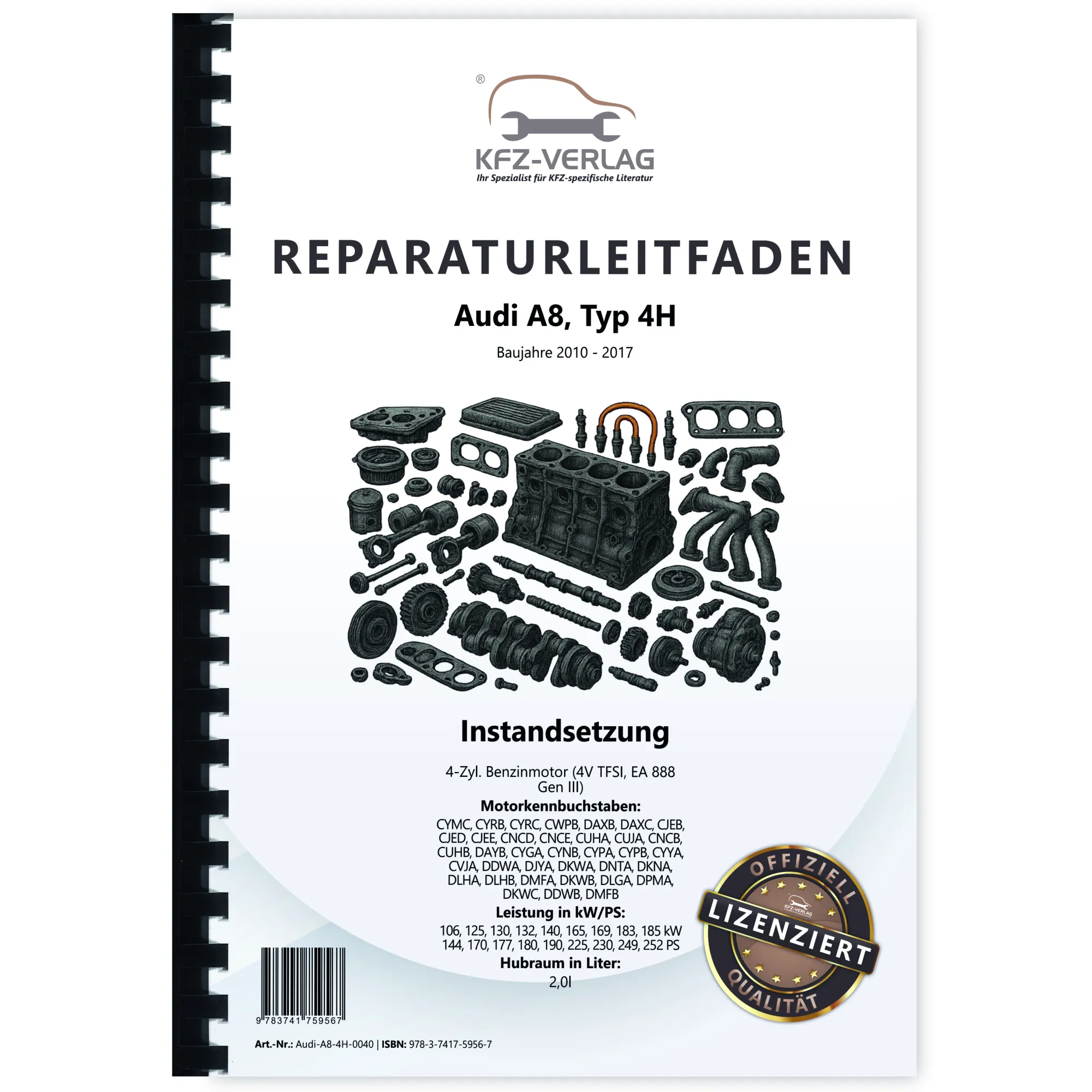 Audi A8 4H 2010-2017 Instandsetzung 4-Zyl. Benzinmotor 2,0l Reparaturanleitung Audi A8 4H 2010-2017 Instandsetzung 4-Zyl. Benzinmotor 2,0l Reparaturanleitung