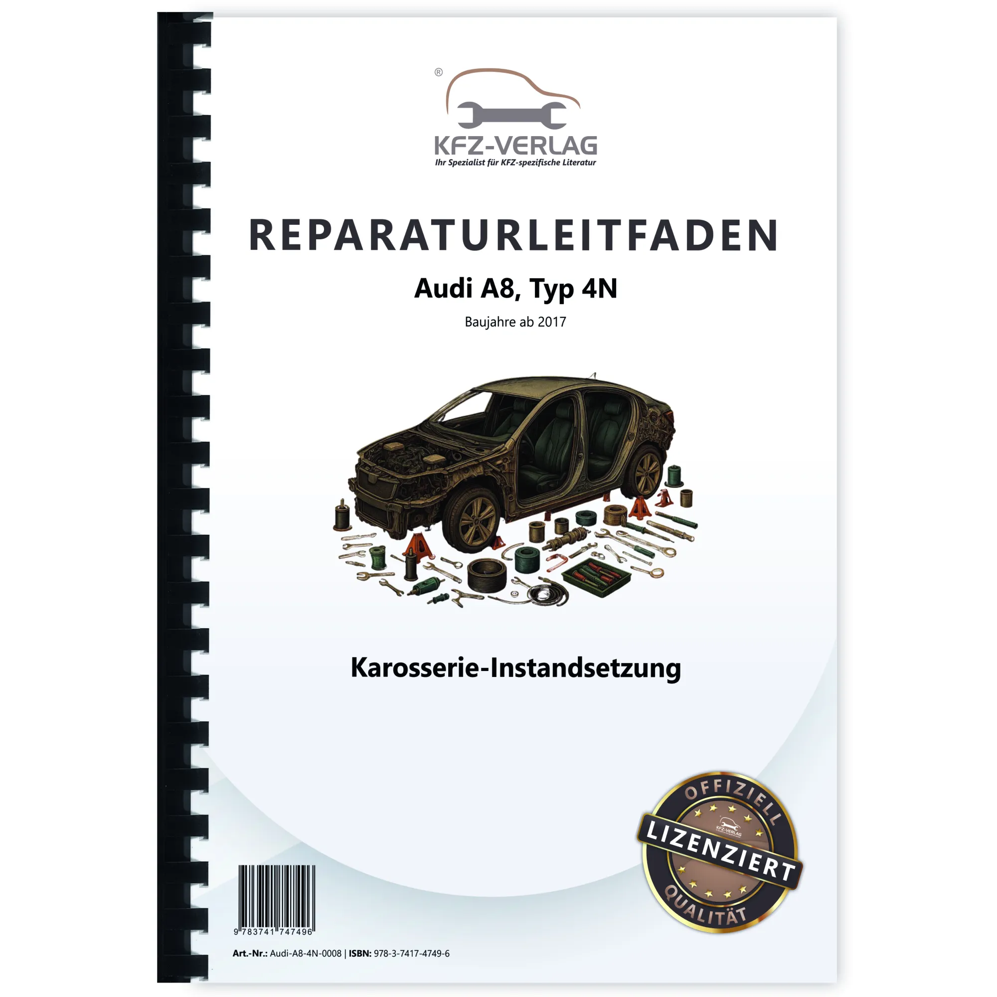 Audi A8 Typ 4N ab 2017 Karosserie Unfall Instandsetzung Reparaturanleitung Audi A8 Typ 4N ab 2017 Karosserie Unfall Instandsetzung Reparaturanleitung