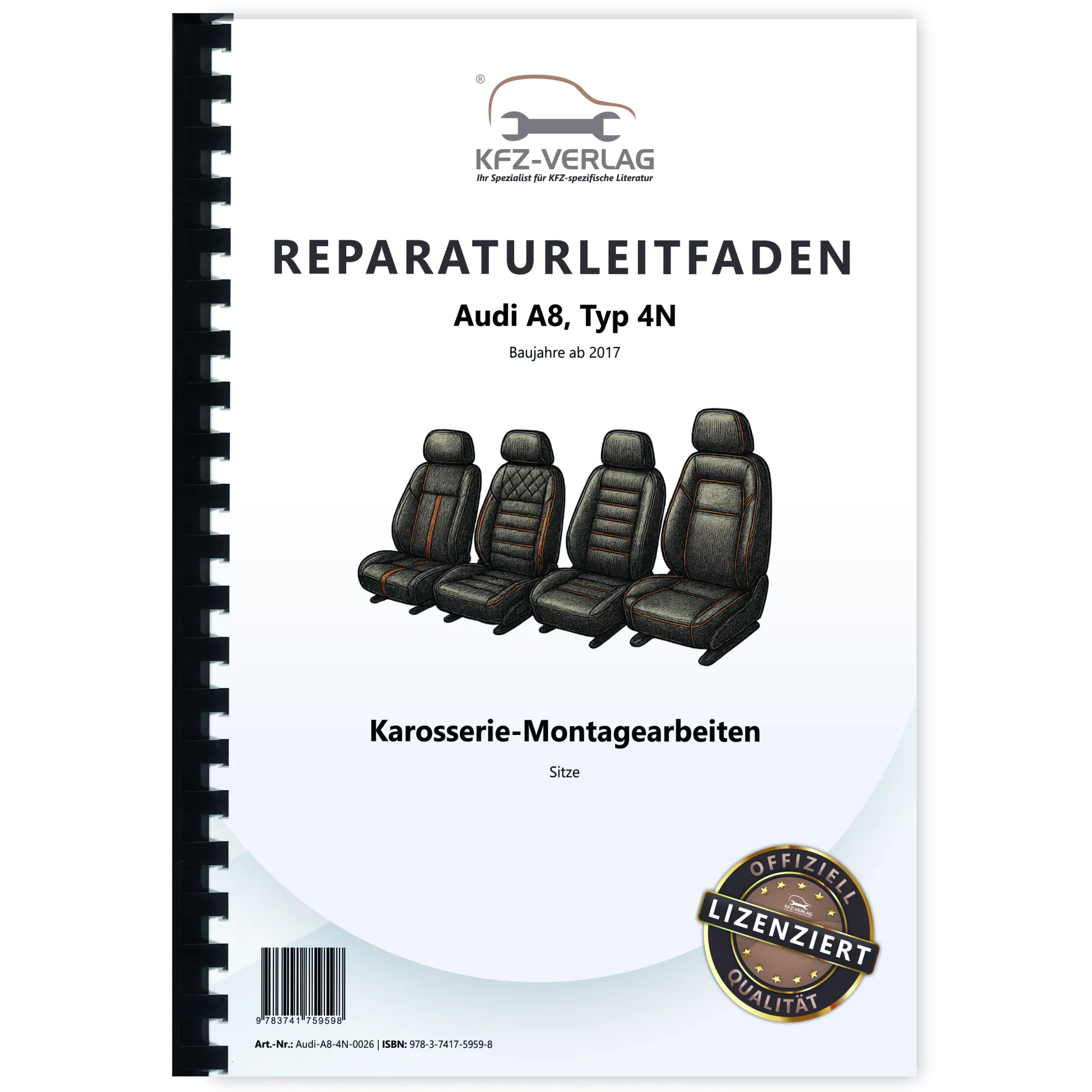 Audi A8 Typ 4N ab 2017 Karosserie Montagearbeiten Sitze Reparaturanleitung Audi A8 Typ 4N ab 2017 Karosserie Montagearbeiten Sitze Reparaturanleitung
