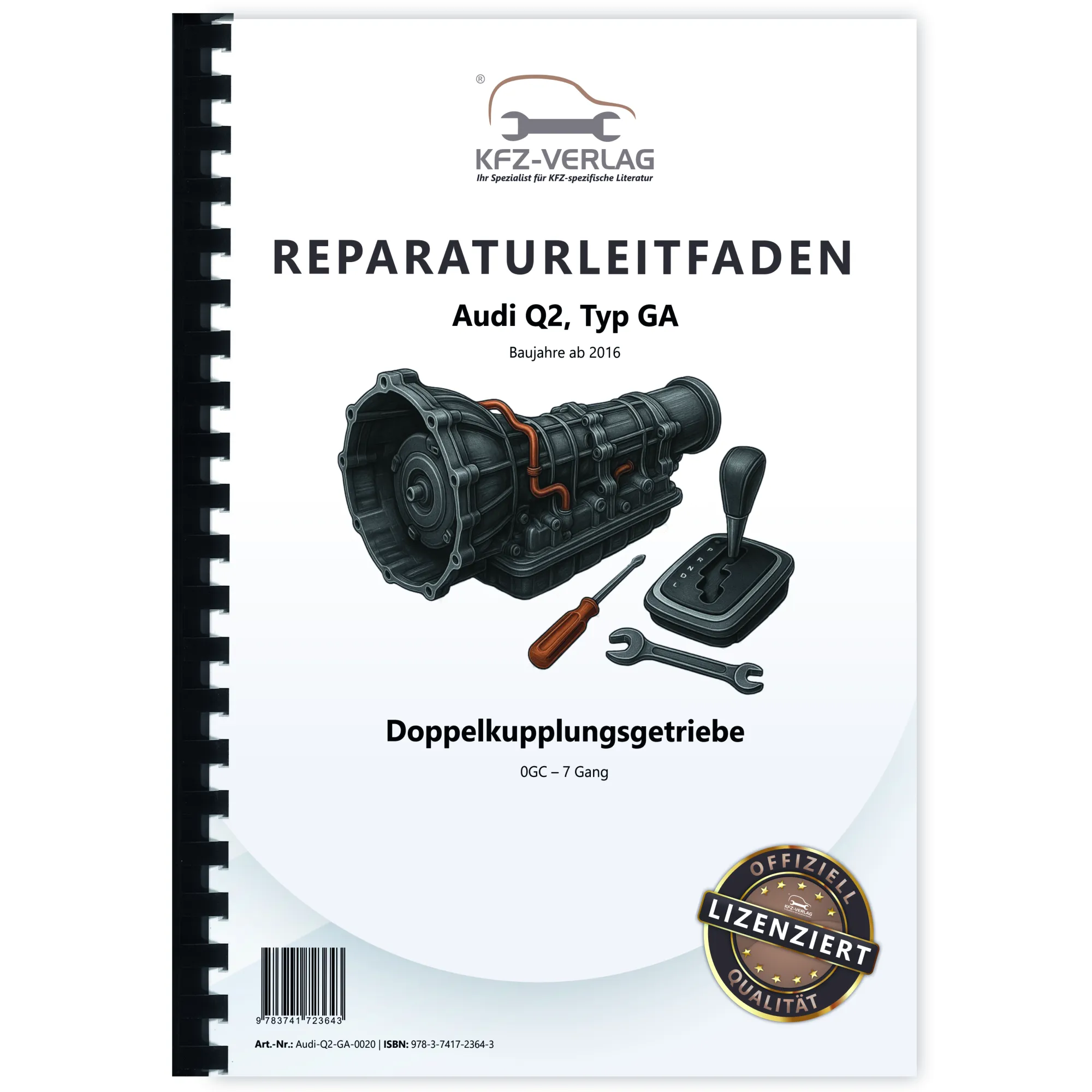 Audi Q2 Typ GA ab 2016 7 Gang Automatikgetriebe DSG DKG 0GC Reparaturanleitung Audi Q2 Typ GA ab 2016 7 Gang Automatikgetriebe DSG DKG 0GC Reparaturanleitung