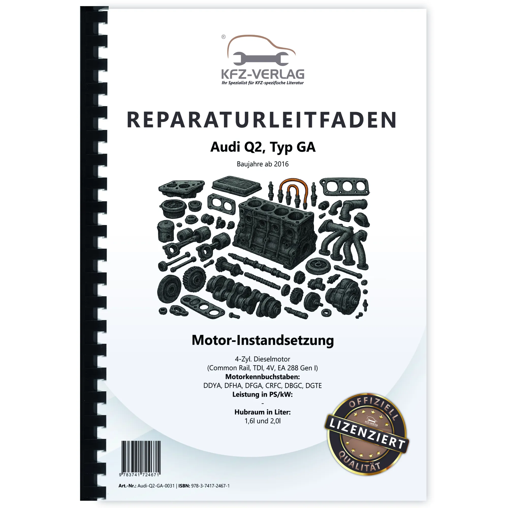 Audi Q2 GA ab 2016 Instandsetzung 1,6l 2,0l Dieselmotor TDI Reparaturanleitung Audi Q2 GA ab 2016 Instandsetzung 1,6l 2,0l Dieselmotor TDI Reparaturanleitung