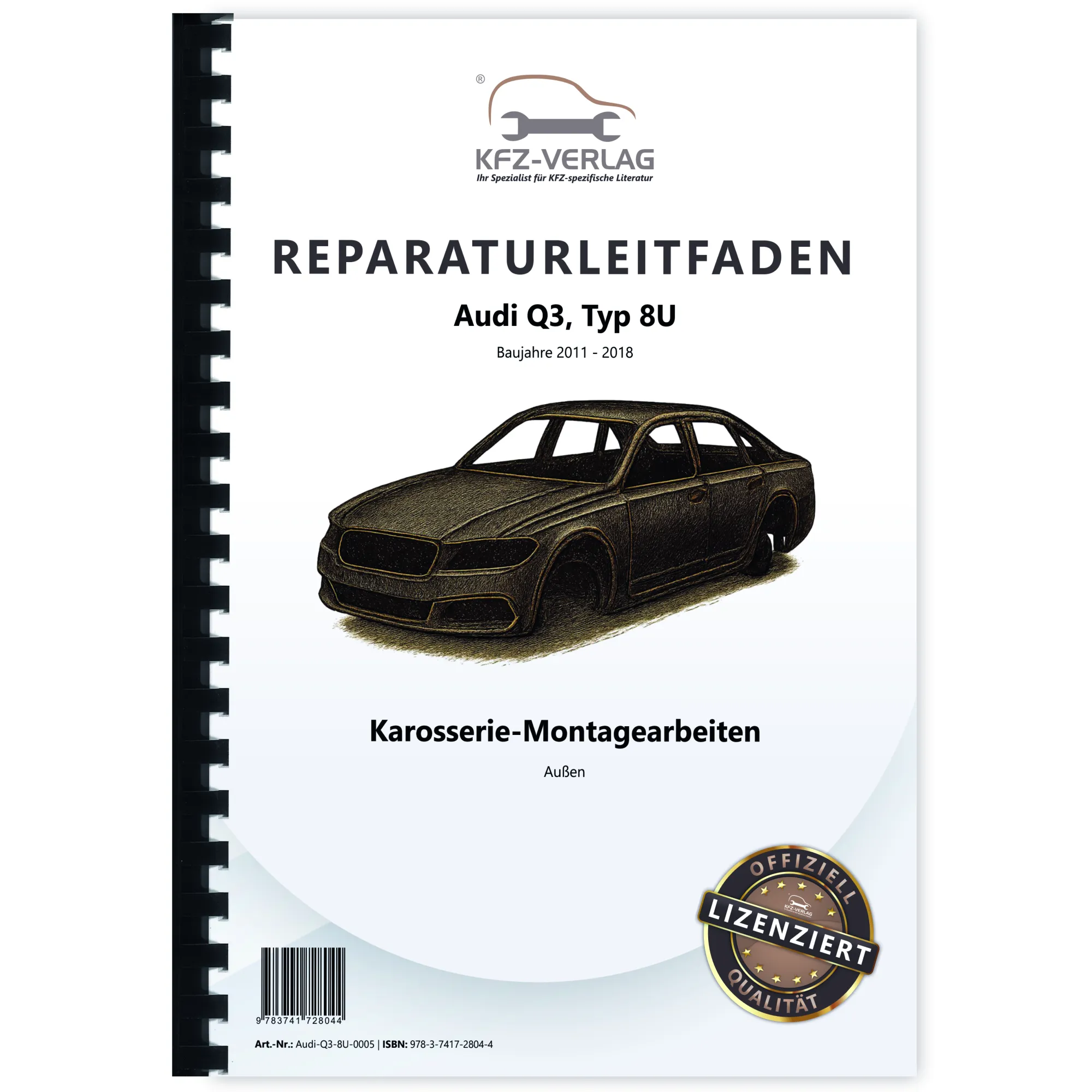 Audi Q3 Typ 8U 2011-2018 Karosserie Montagearbeiten Außen Reparaturanleitung