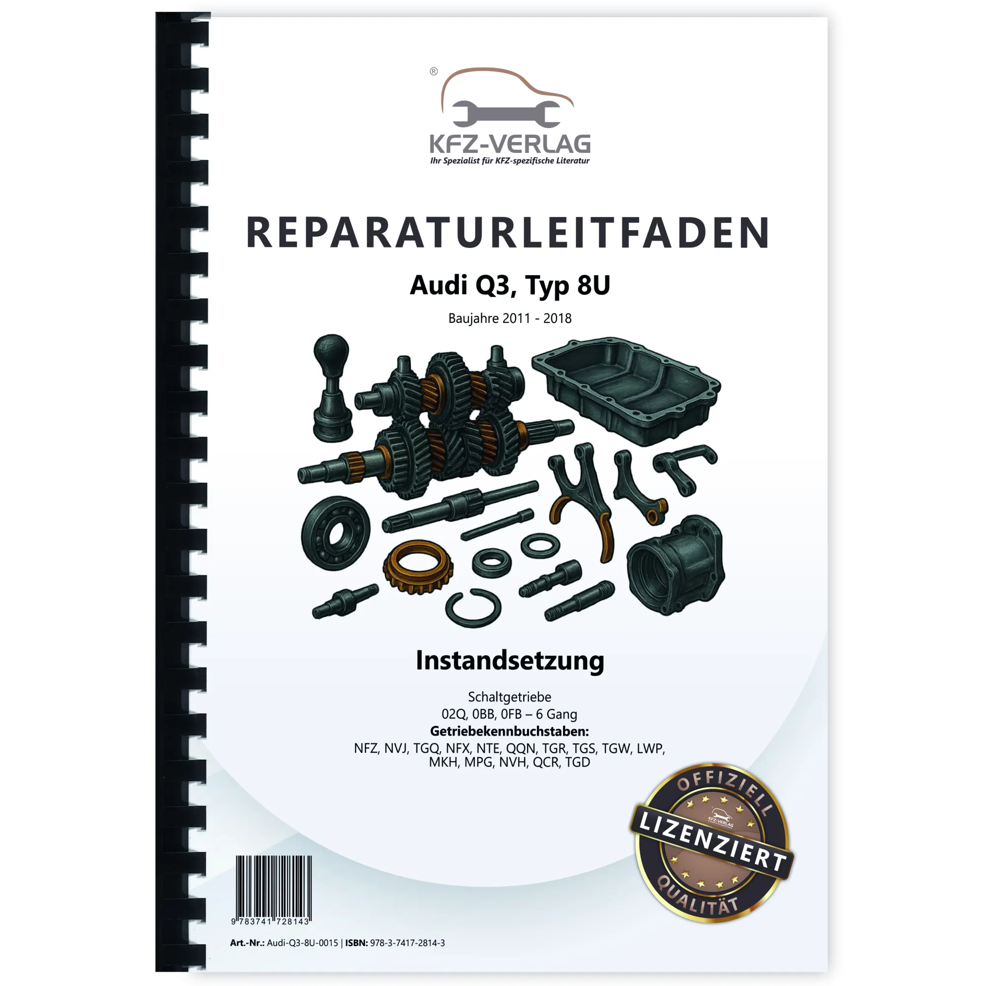 Audi Q3 Typ 8U 2011-2018 Instandsetzung 6 Gang Schaltgetriebe Reparaturanleitung