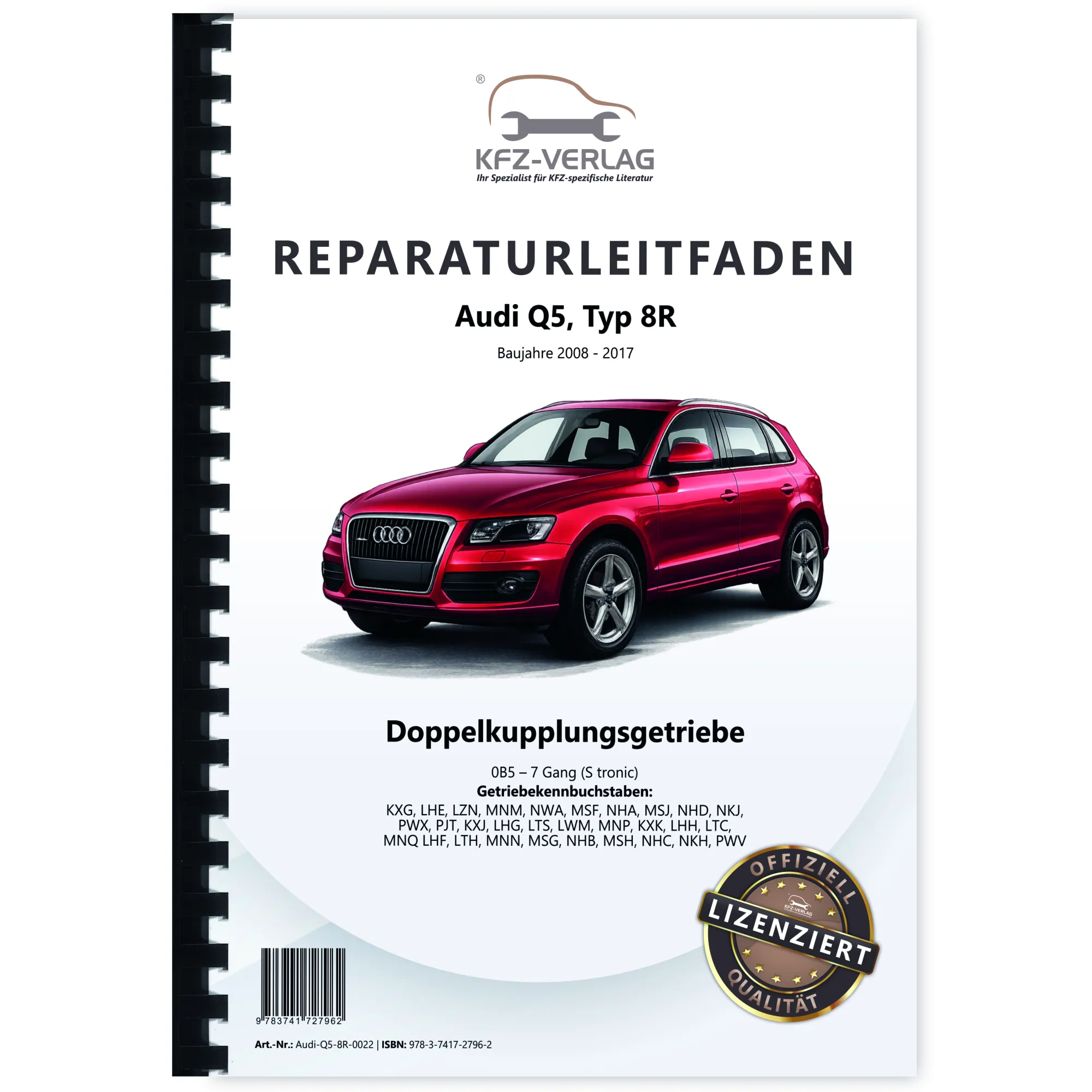 Audi Q5 Typ 8R 2008-2017 7 Gang Automatikgetriebe DSG DKG 0B5 Reparaturanleitung