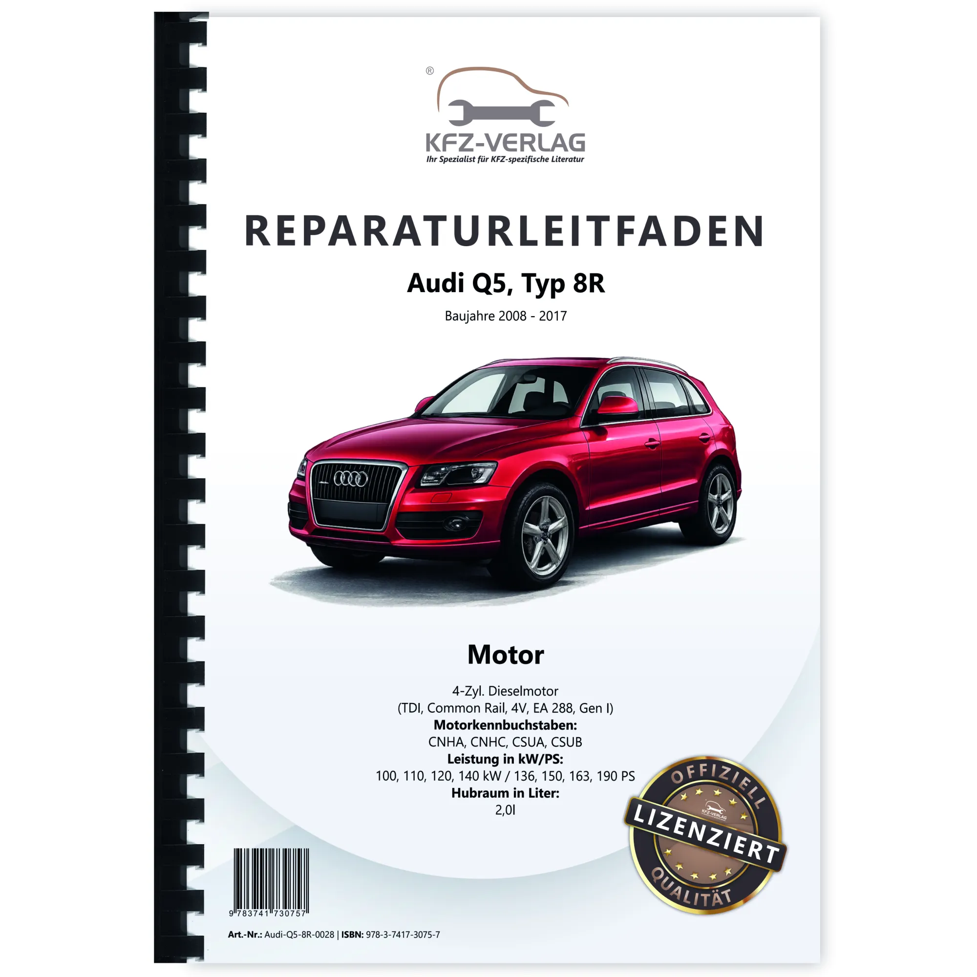Audi Q5 Typ 8R 2008-2017 4-Zyl. 2,0l Dieselmotor 136-190 PS Reparaturanleitung