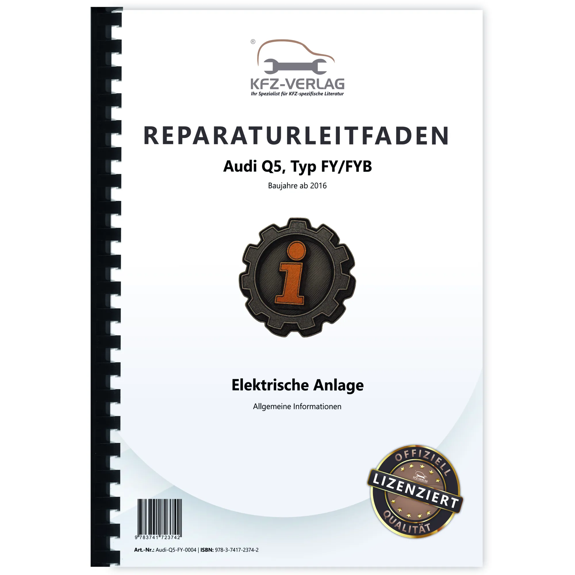 Audi Q5 Typ FY ab 2016 Allgemeine Infos Elektrische Anlage Reparaturanleitung