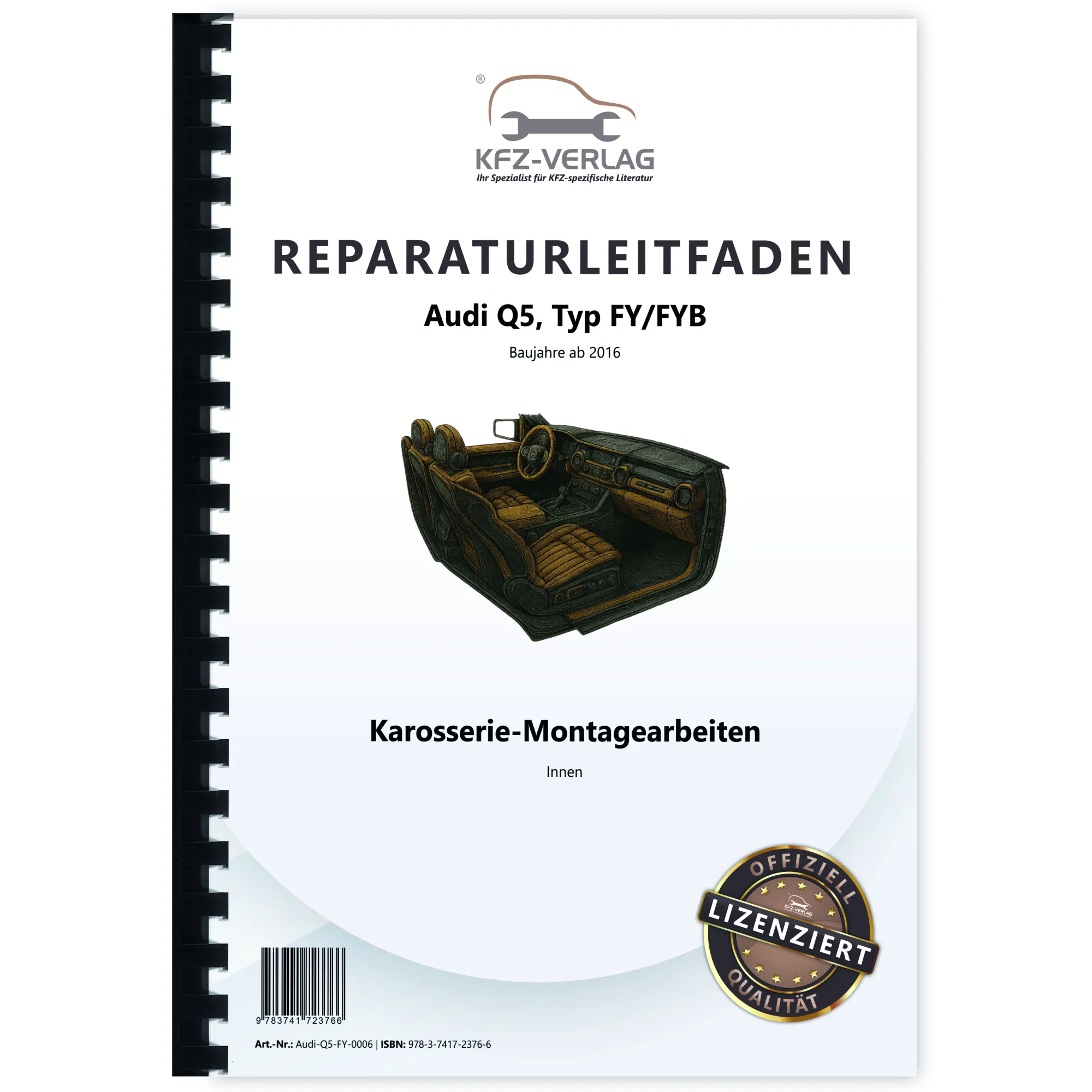 Audi Q5 Typ FY ab 2016 Karosserie Montagearbeiten Innen Reparaturanleitung Audi Q5 Typ FY ab 2016 Karosserie Montagearbeiten Innen Reparaturanleitung