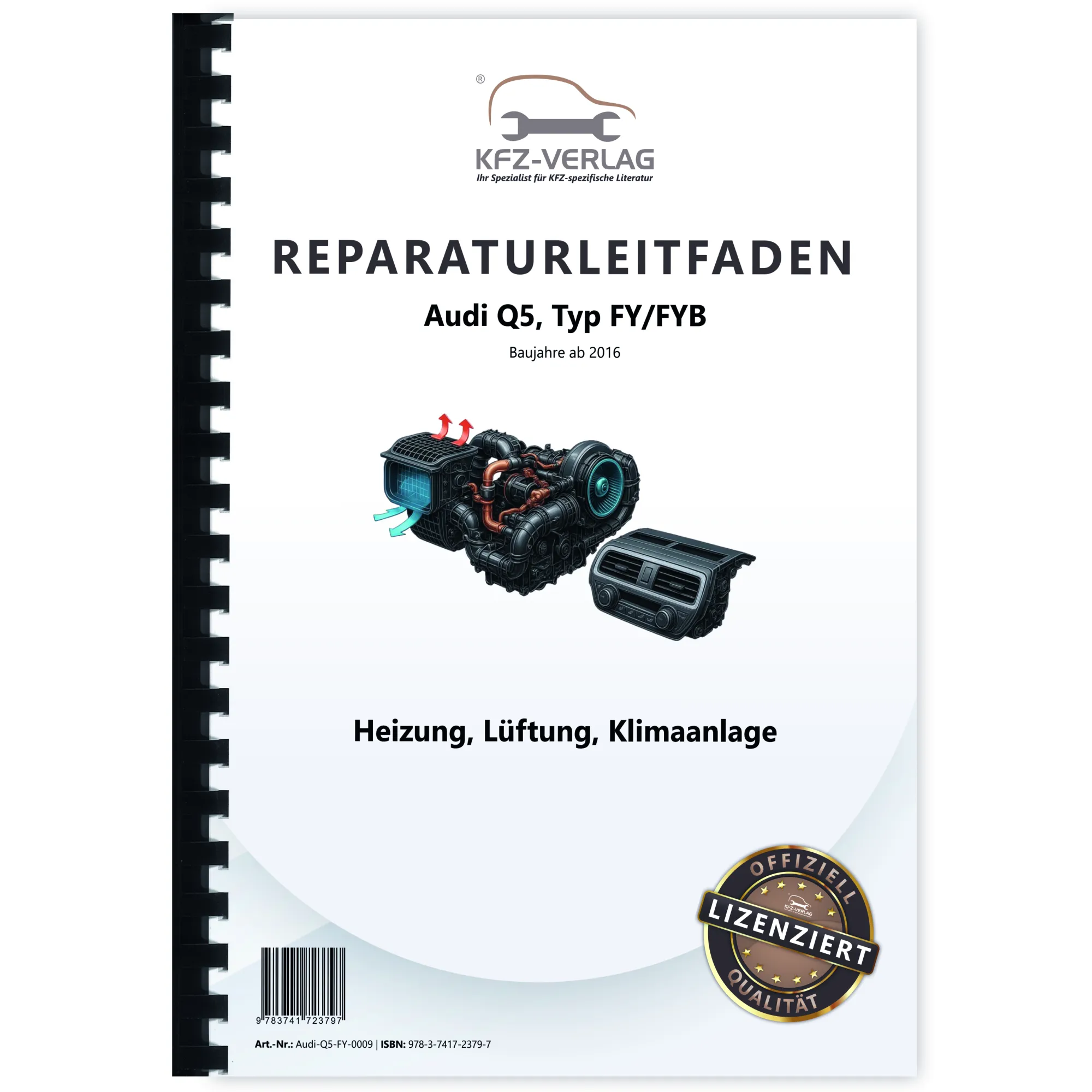 Audi Q5 Typ FY ab 2016 Heizung Belüftung Klimaanlage Reparaturanleitung Audi Q5 Typ FY ab 2016 Heizung Belüftung Klimaanlage Reparaturanleitung