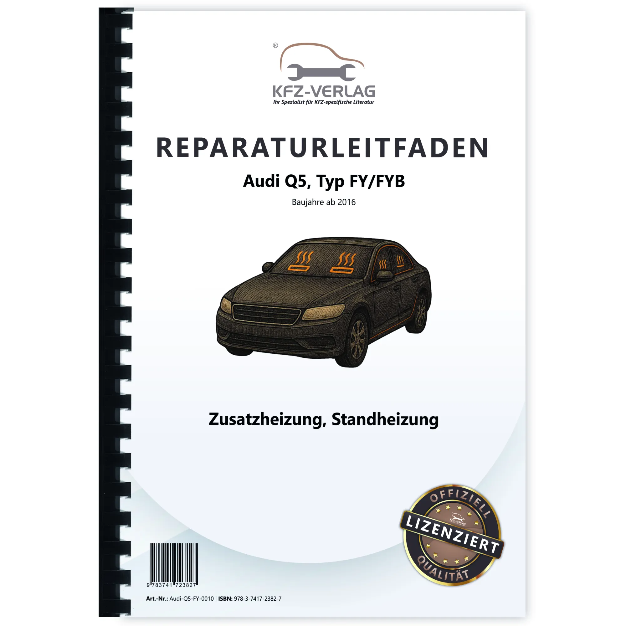 Audi Q5 Typ FY ab 2016 Standheizung Zusatzheizung Reparaturanleitung Audi Q5 Typ FY ab 2016 Standheizung Zusatzheizung Reparaturanleitung
